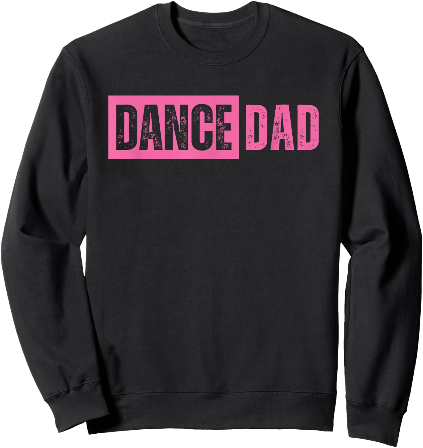 Dance Dad Pink Sweatshirt - Sweatshirt | Black