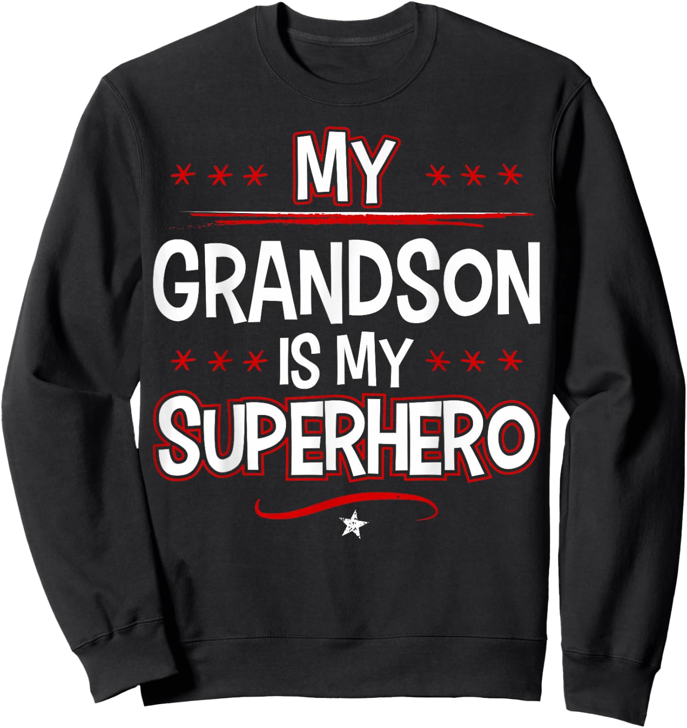 My Grandson is My Superhero Sweatshirt - Sweatshirt | Black