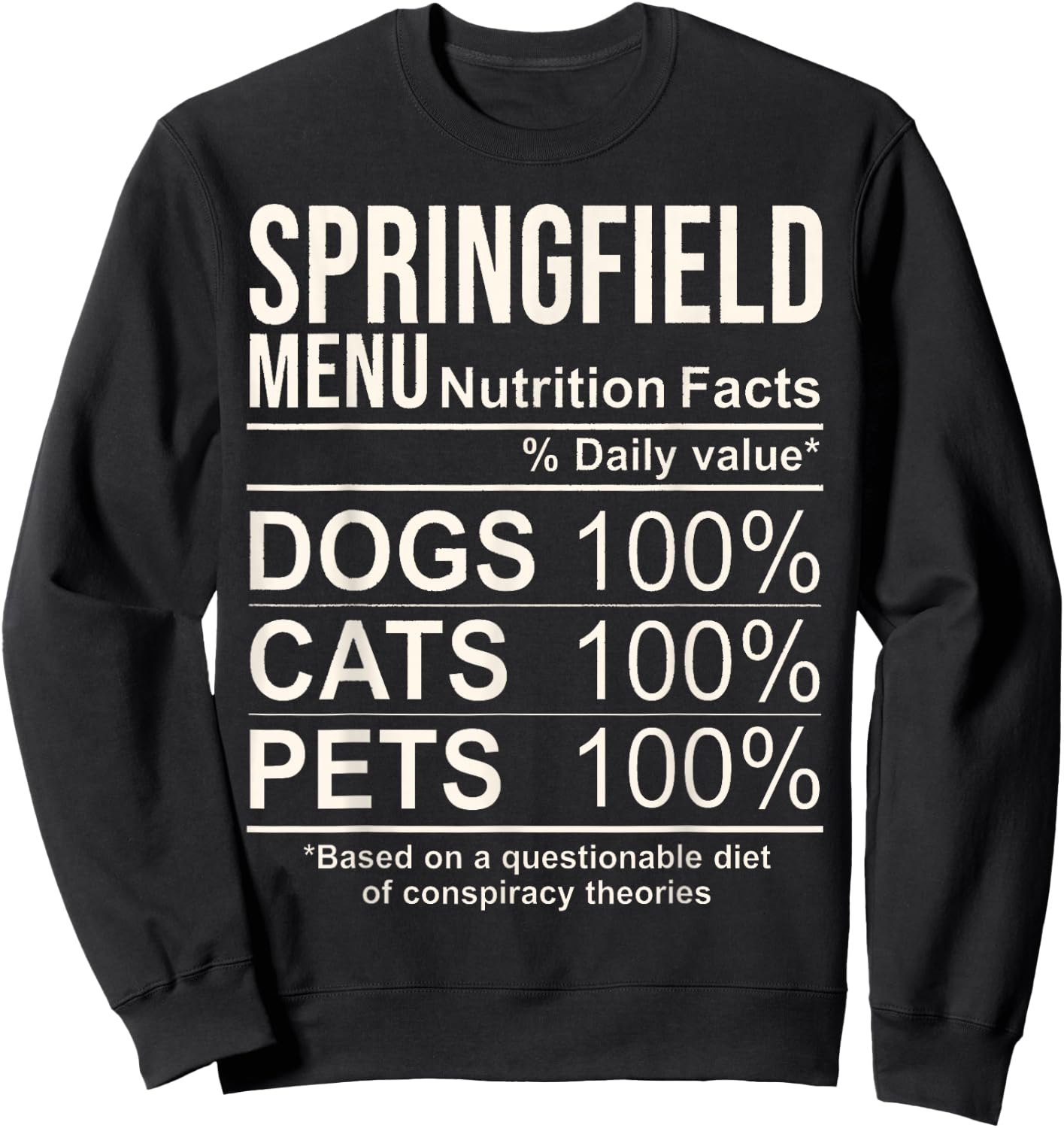 Springfield Menu Nutrition Facts Shirt Dogs Cats Pets Funny Sweatshirt - Sweatshirt | Black