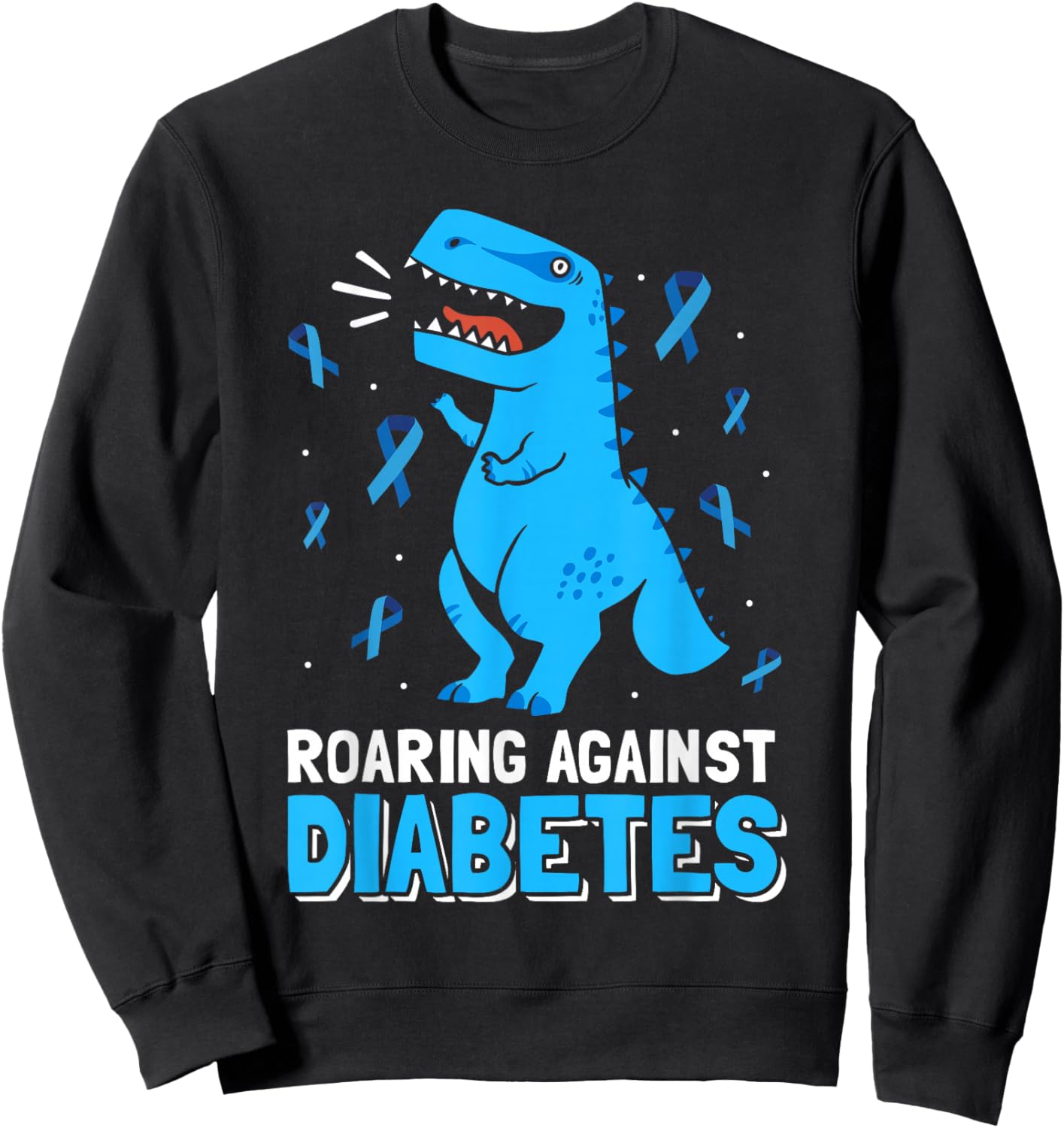 Roaring Against Diabetes Dinosaur T-Rex Diabetes Awareness Sweatshirt - Sweatshirt | Black