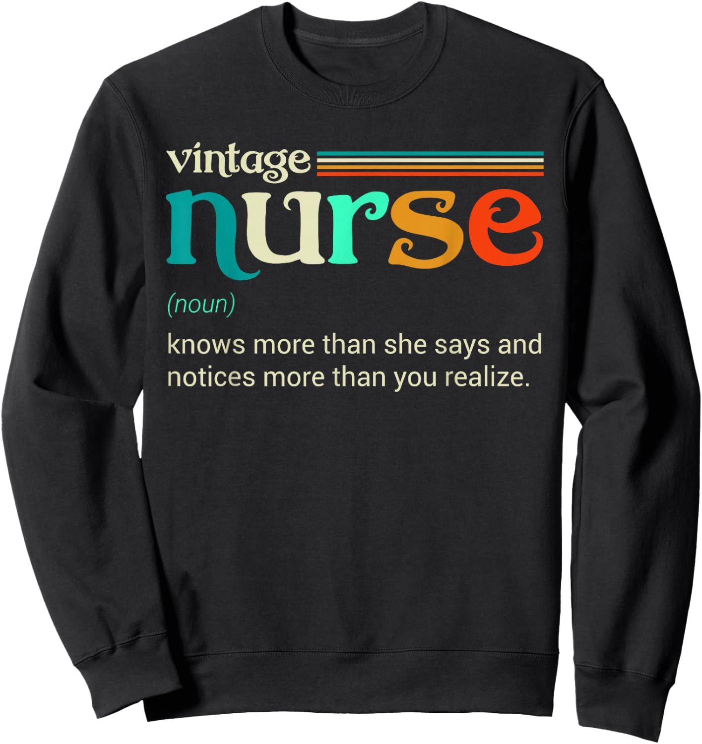 Vintage nurse noun definition knows more than she says funny Sweatshirt - Sweatshirt | Black