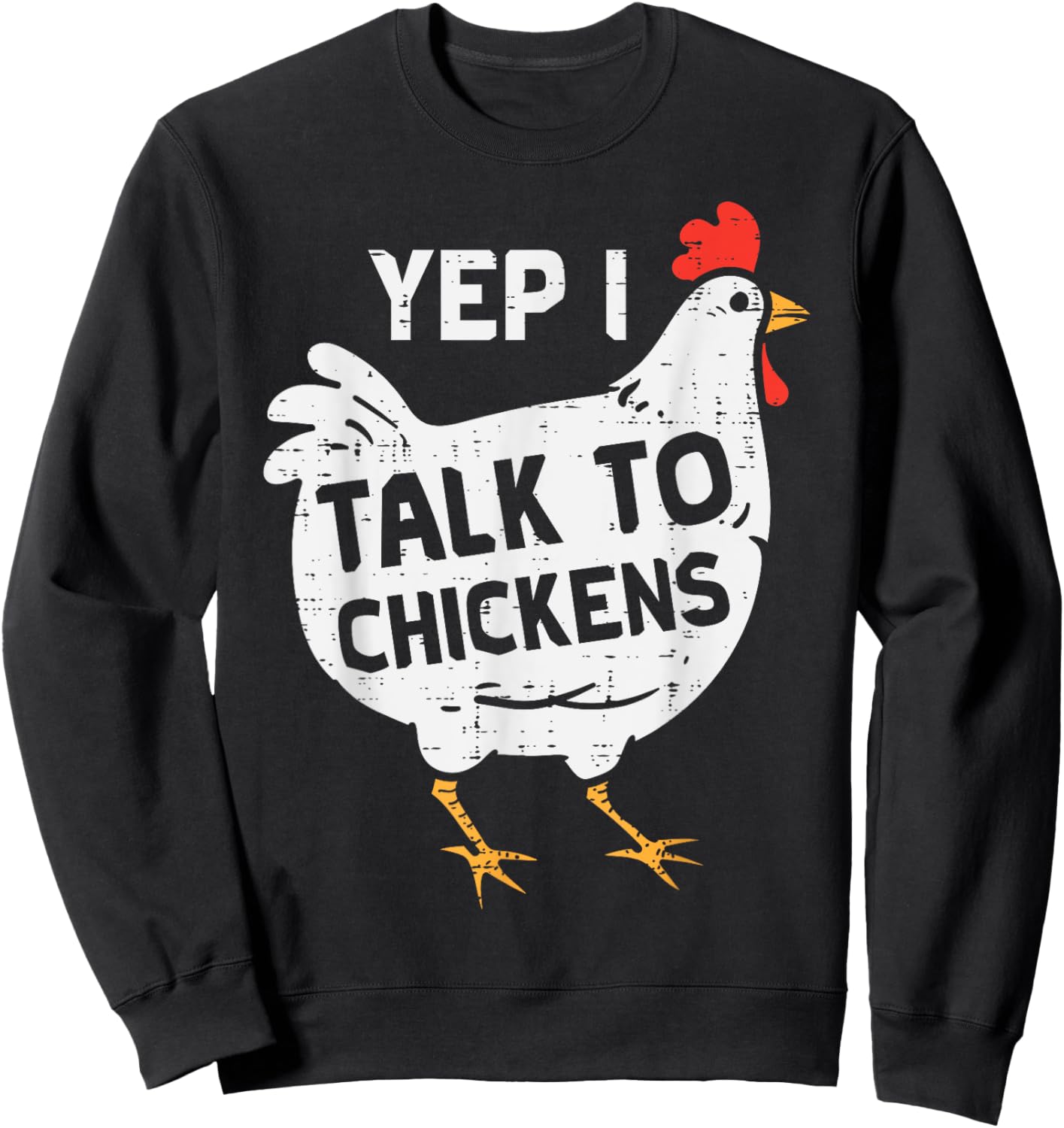 Yep I Talk To Chickens Whisperer Poultry Farm Men Women Kids Sweatshirt - Sweatshirt | Black