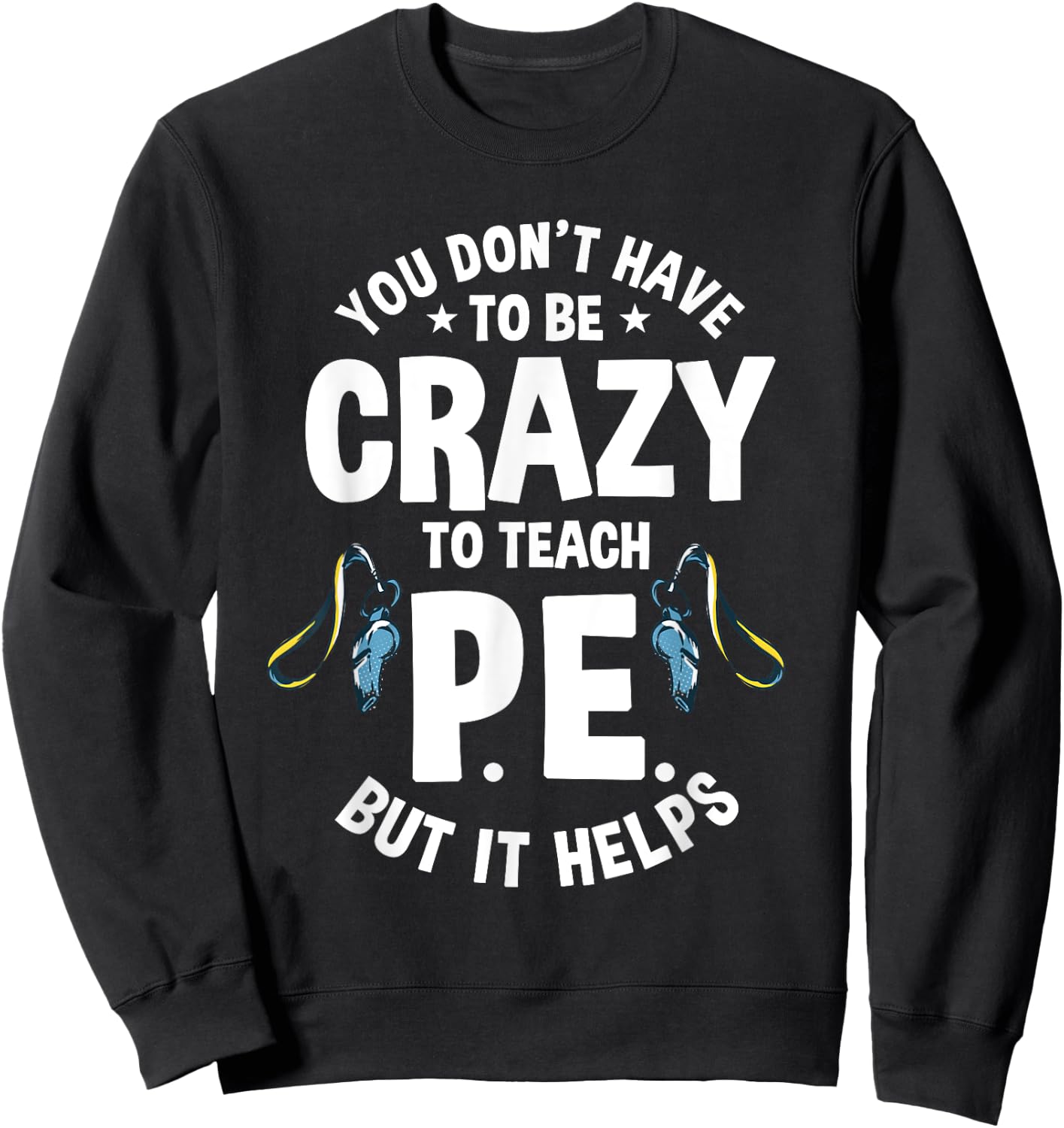 PE Teacher Physical Education Instructor Gym Coach Sport Women Sweatshirt - Sweatshirt | Black