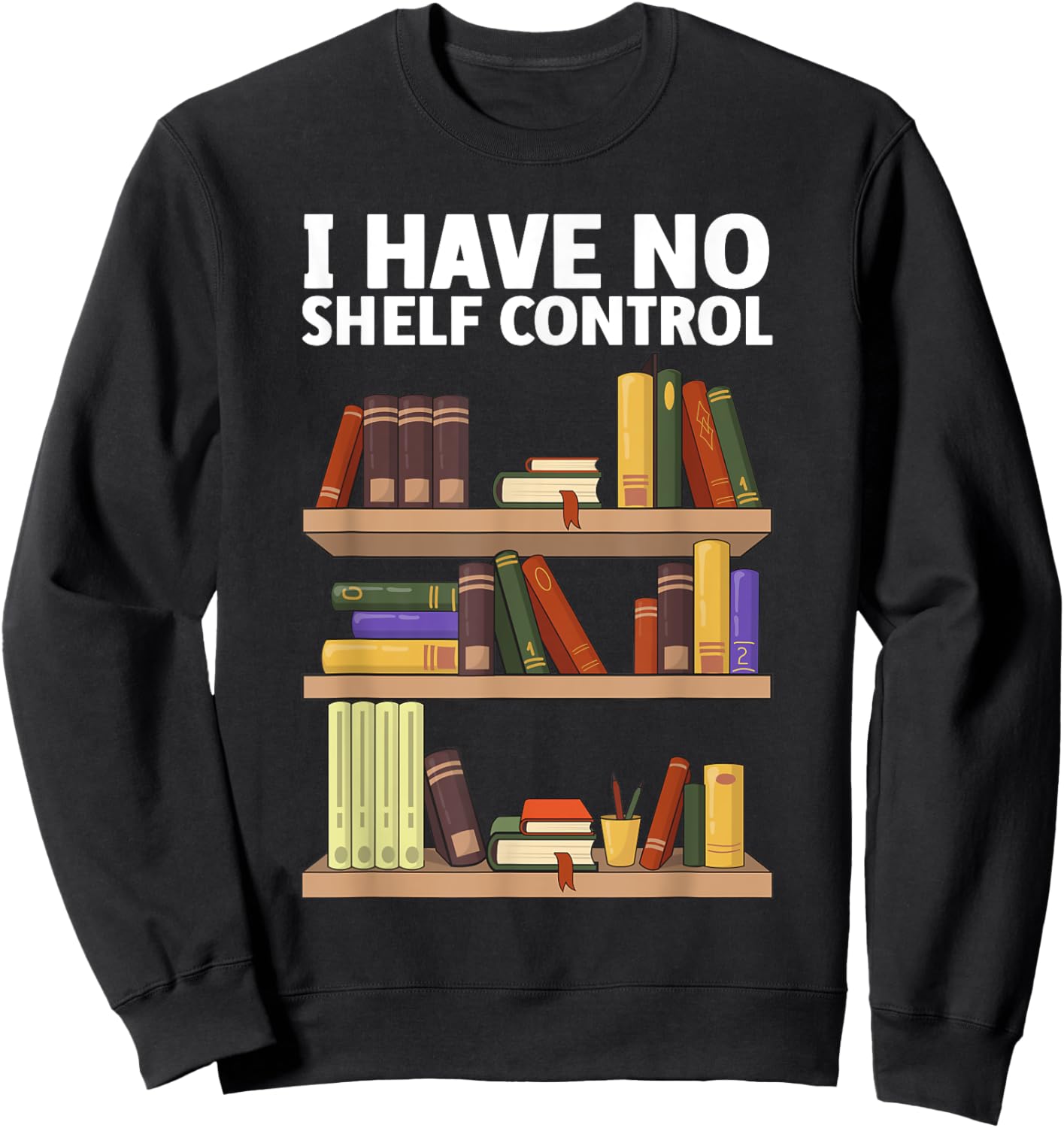 Funny Book Lover Art Women Bookworm Novel Librarian Sweatshirt - Sweatshirt | Black