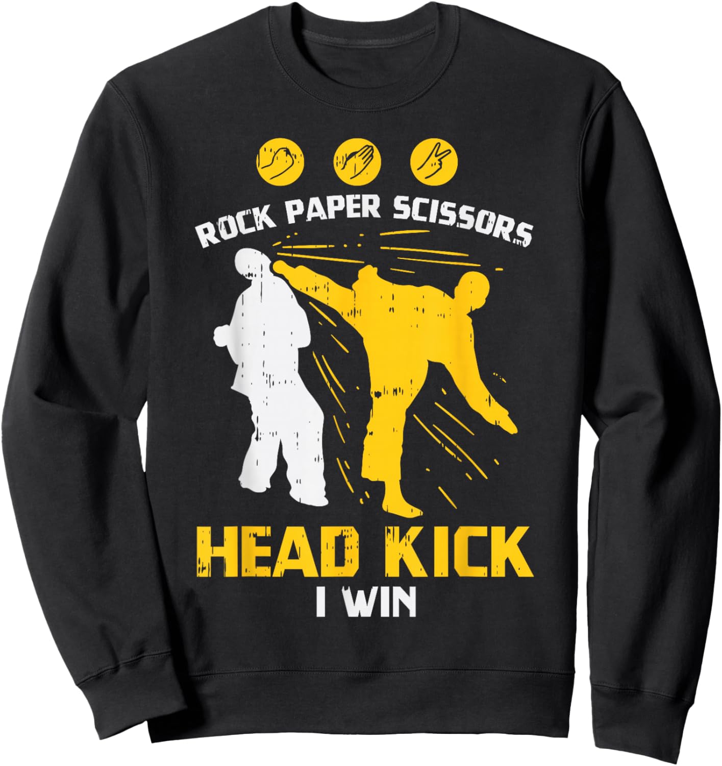 Rock Paper Scissors Headkick Win Funny Taekwondo Karate Gift Sweatshirt - Sweatshirt | Black