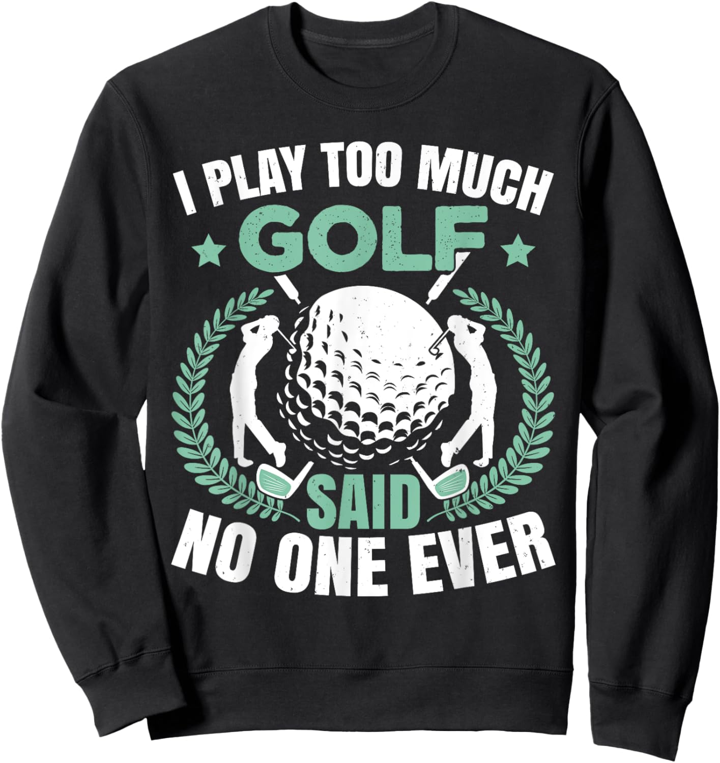 Funny Father's Day Golf Sweatshirt - Sweatshirt | Black