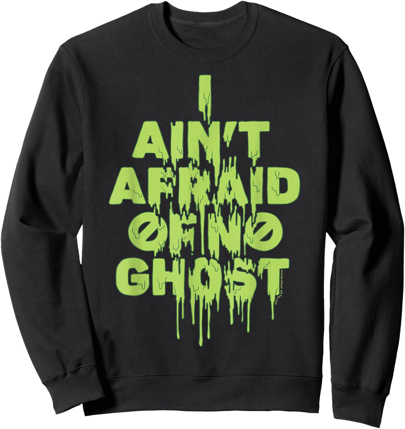 Ghostbusters I Ain't Afraid Of No Ghost Slime Drip Sweatshirt - Sweatshirt | Black