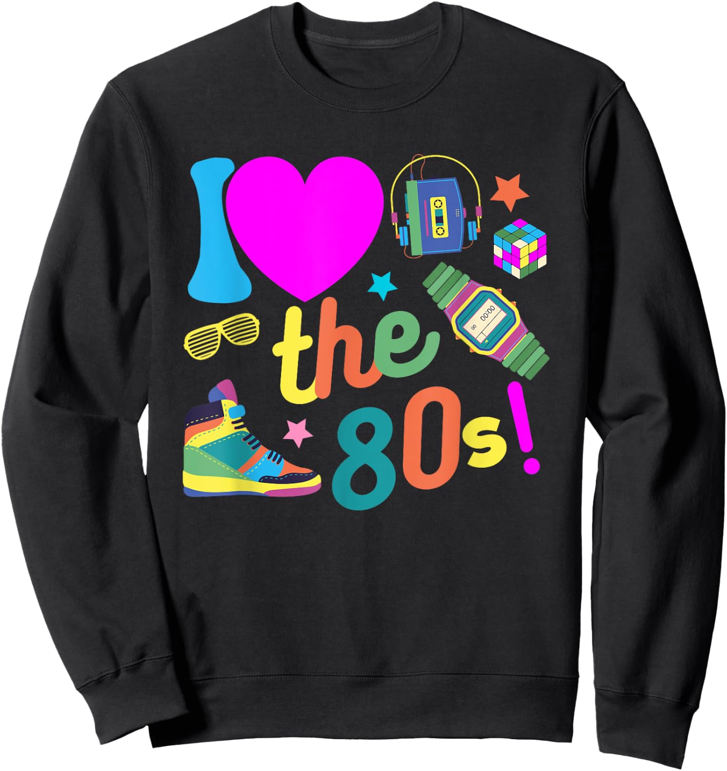 I love The 80s Funny Retro Party 80's Costume Women Sweatshirt - Sweatshirt | Black