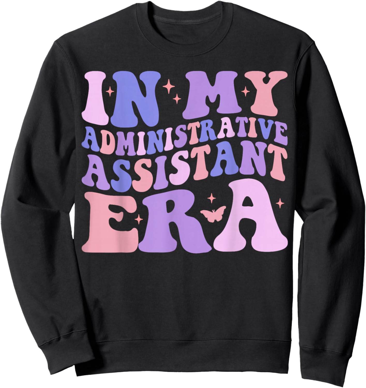 In My Administrative Assistant Era Funny Admin Assistant Sweatshirt - Sweatshirt | Black