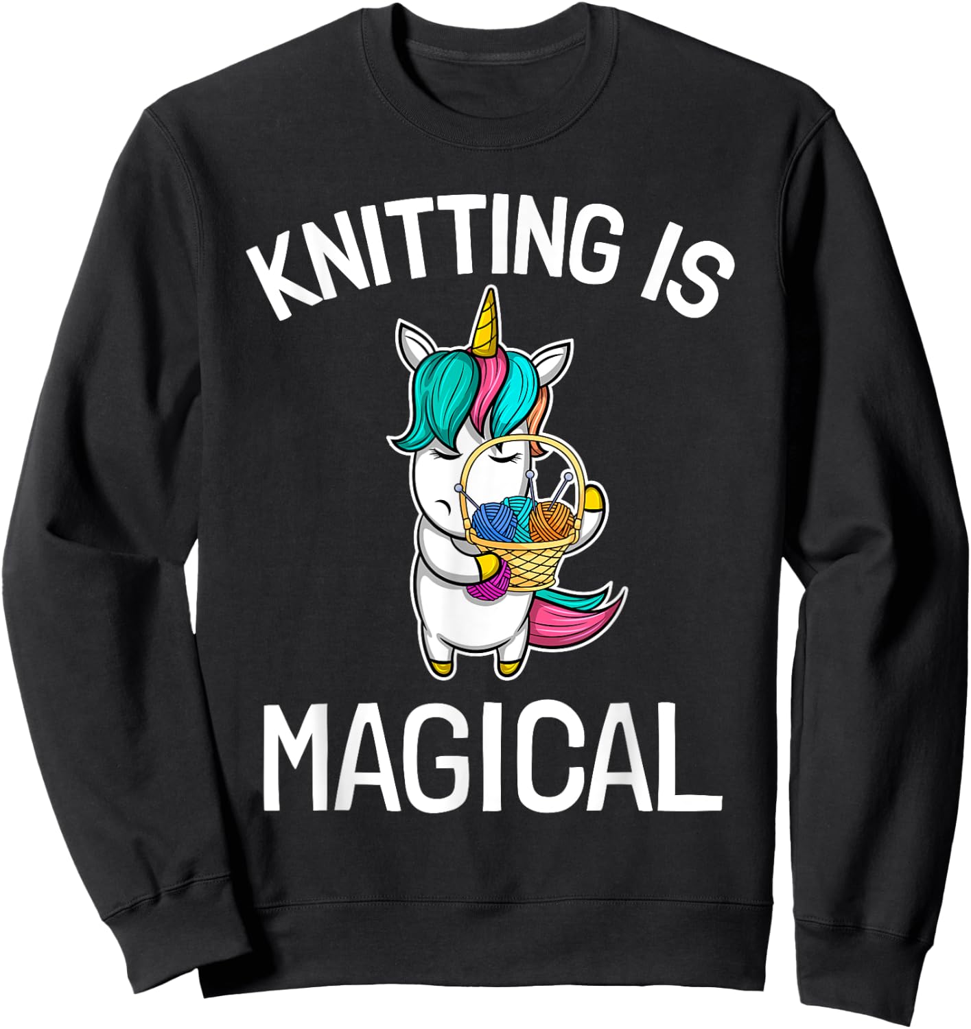 Top Knitting Saying Knitting Needles Hobby Wool Unicorn Magic Sweatshirt - Sweatshirt | Black