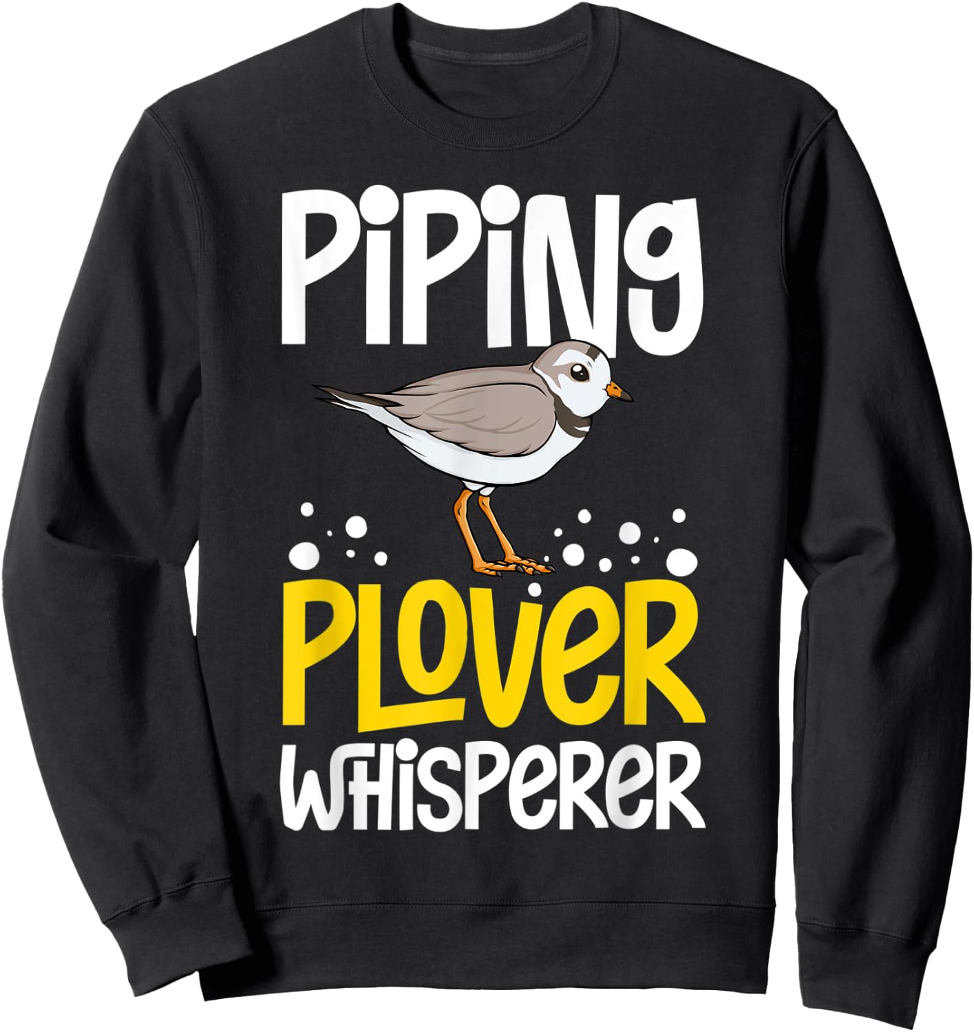 Piping Plover Bird Funny Cute Animal Watching Sweatshirt - Sweatshirt | Black