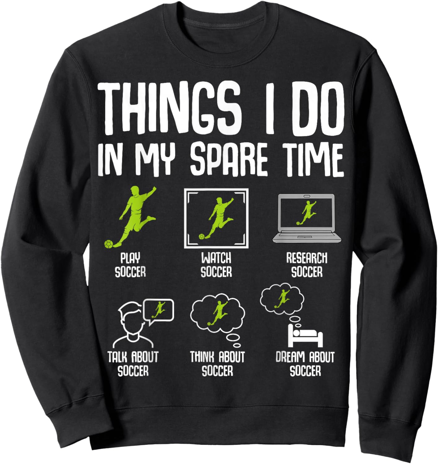 Things I Do in my Spare Time Soccer Boys Kids Youth Men Sweatshirt - Sweatshirt | Black