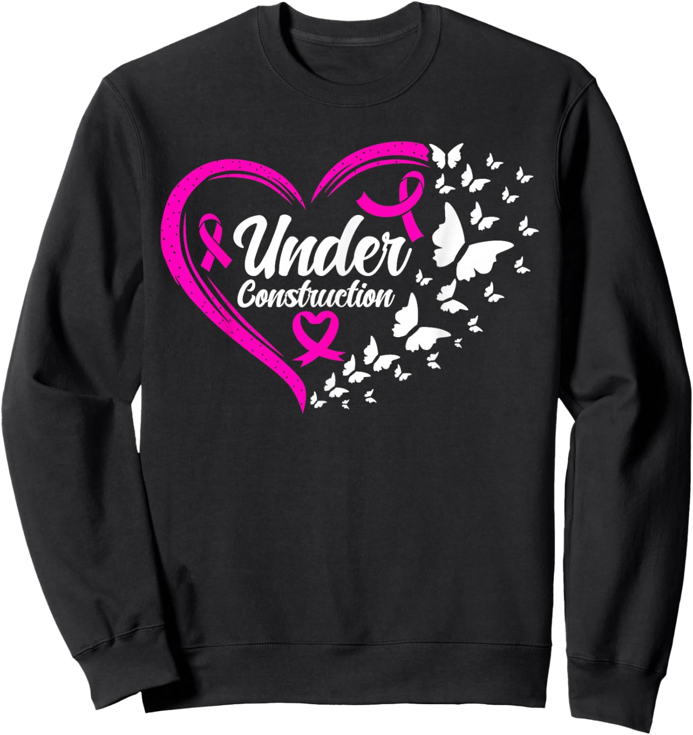 Under Construction Butterfly Pink Breast Cancer Awareness Sweatshirt - Sweatshirt | Black