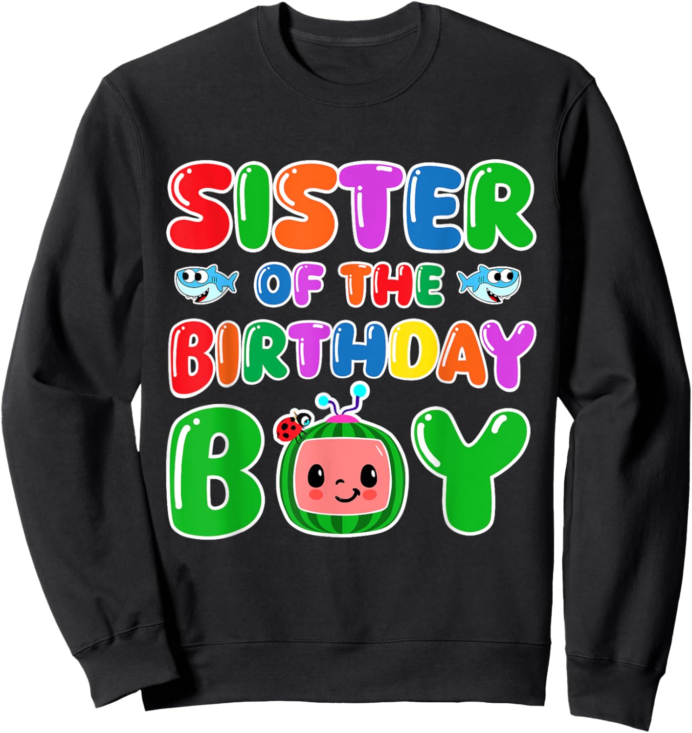 Sister Of The Birthday Boy Funny melon Family Matching Sweatshirt - Sweatshirt | Black