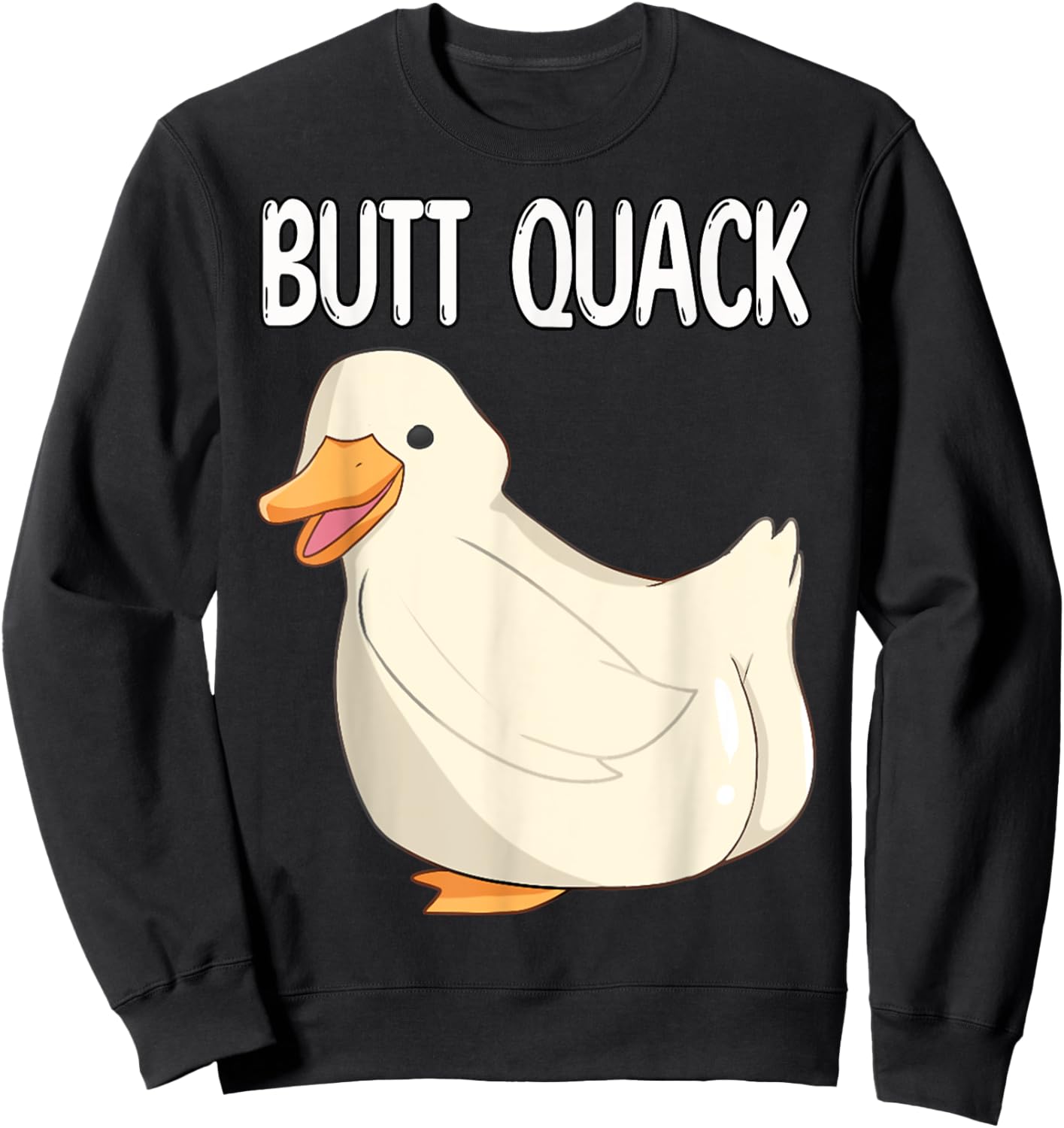 Funny Duck Pun - Butt Quack Butt Crack Sweatshirt - Sweatshirt | Black