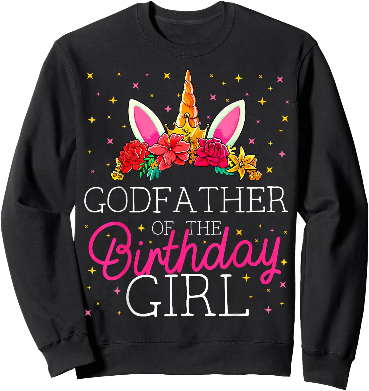Godfather of the Birthday Girl Unicorn Godparents Matching Sweatshirt - Sweatshirt | Black