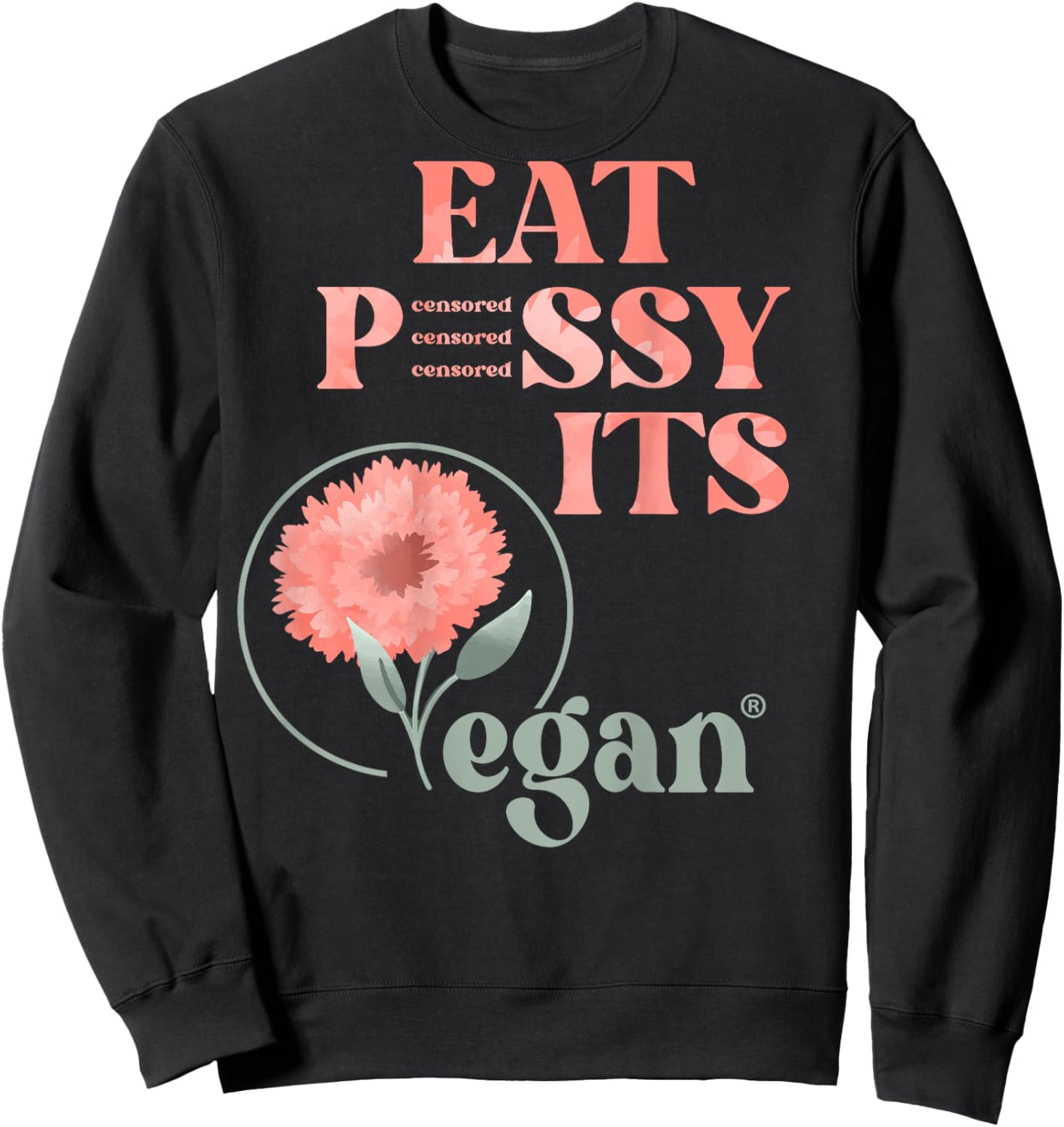Eat PSSY ITS Vegan X Watercolour Edition Vegan Censored Back Sweatshirt - Sweatshirt | Black