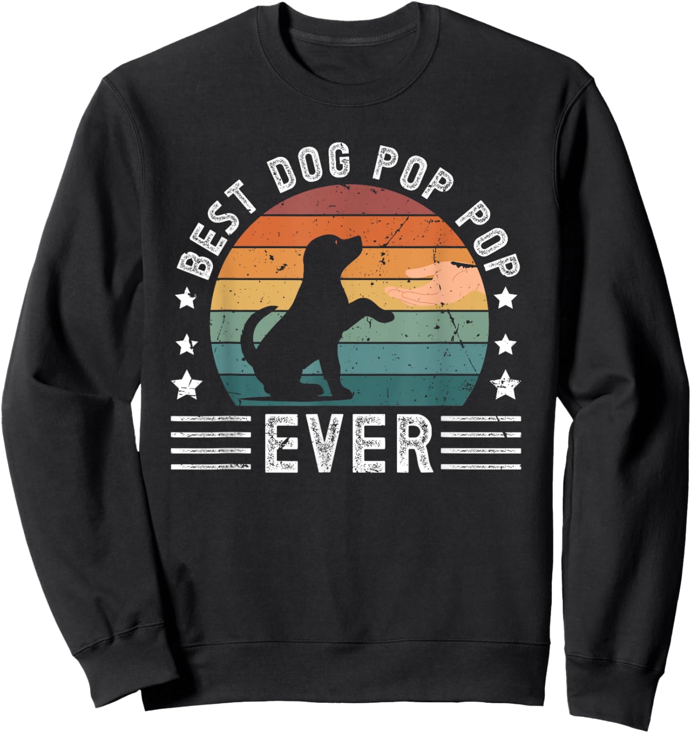 Best Dog Pop Pop Ever Dog Lover Pop Pop Dog Owner Pop Pop Sweatshirt - Sweatshirt | Black