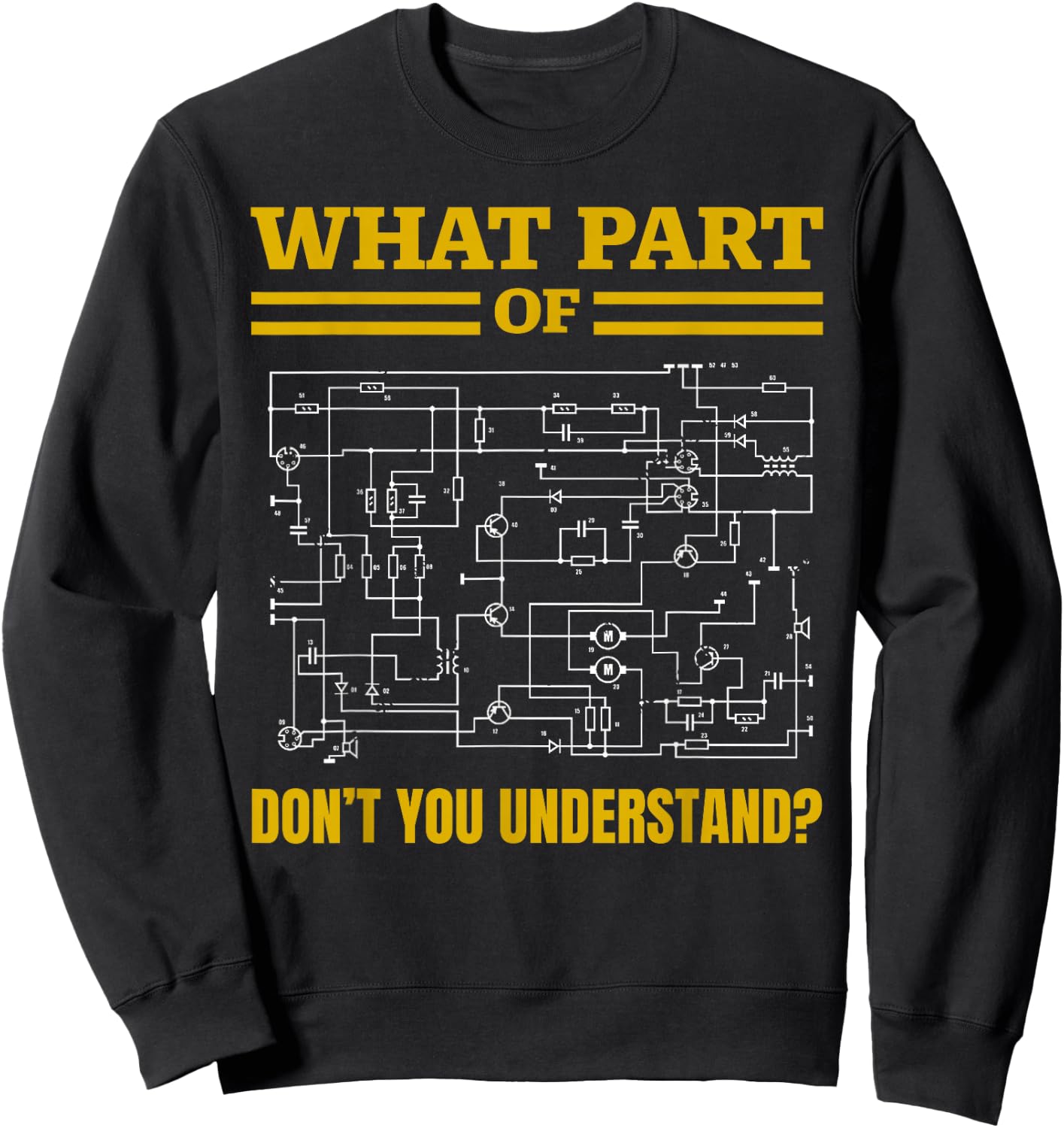 Funny What Part of Don't You Understand, Funny Electrician , Black, Small Sweatshirt - Sweatshirt | Black