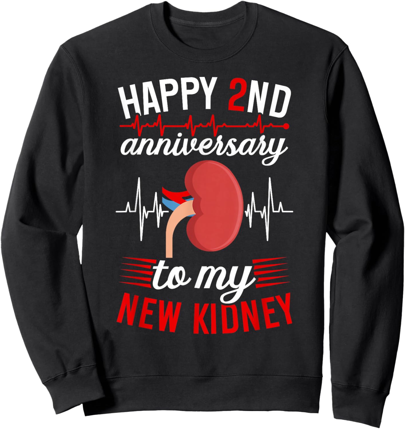Happy 2 Year Kidney Transplant Anniversary Kidney Recipient Sweatshirt - Sweatshirt | Black