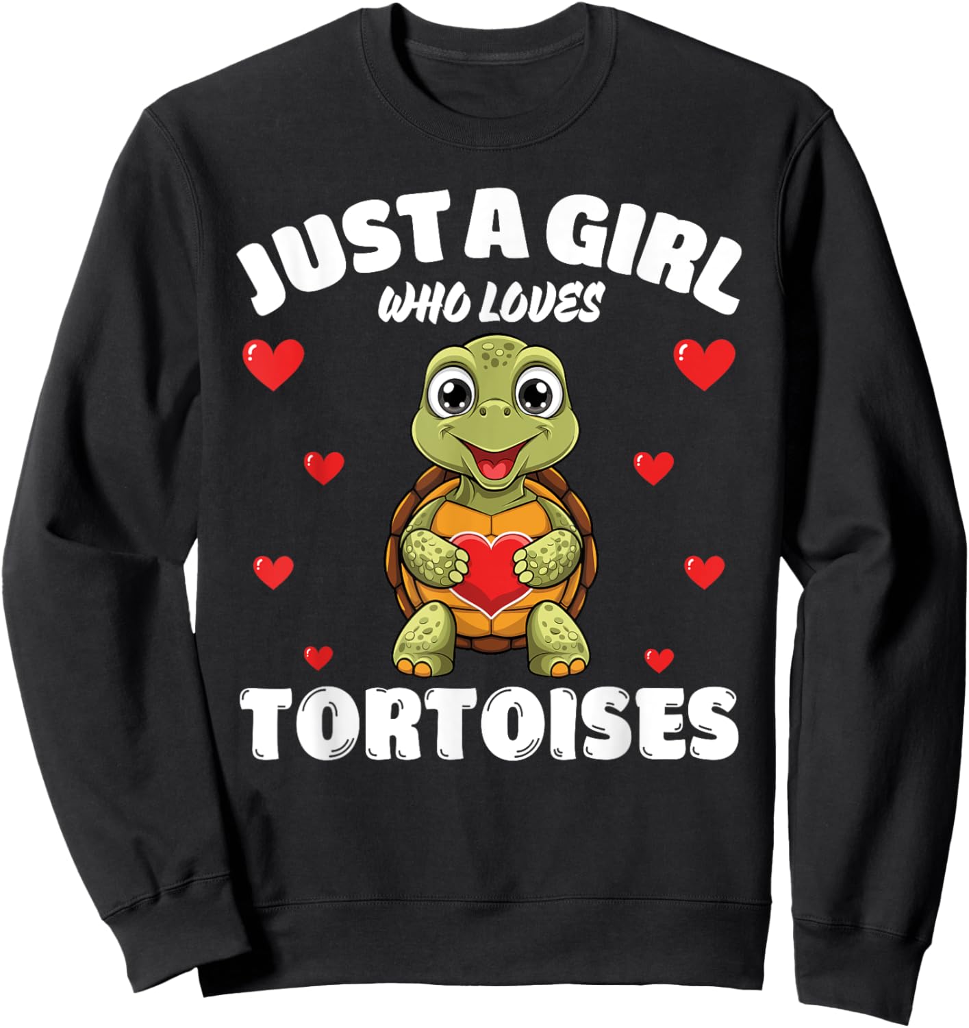 Just A Girl Who Loves Tortoises, Cute Tortoise Lovers Sweatshirt - Sweatshirt | Black