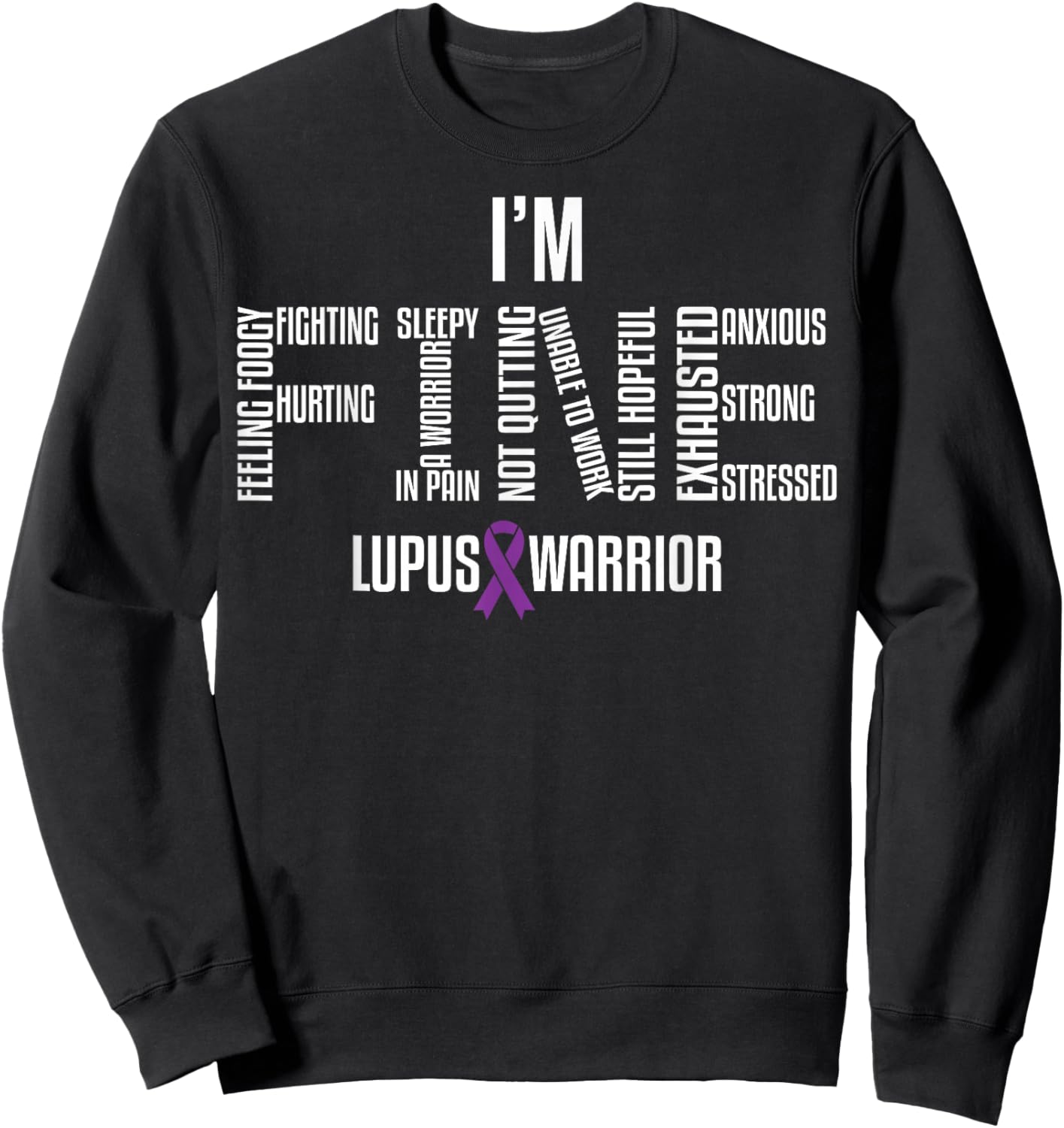 I'm Fine Lupus Warrior Sweatshirt - Sweatshirt | Black