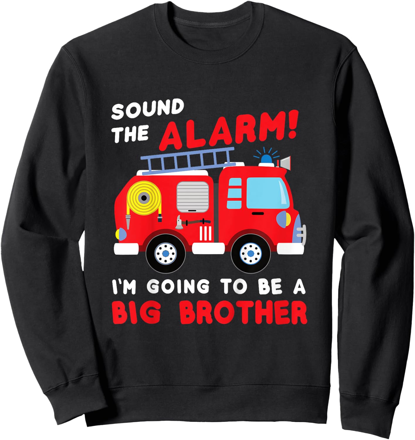 Kids Im going to be a big brother Shirt Firetruck baby reveal Sweatshirt - Sweatshirt | Black