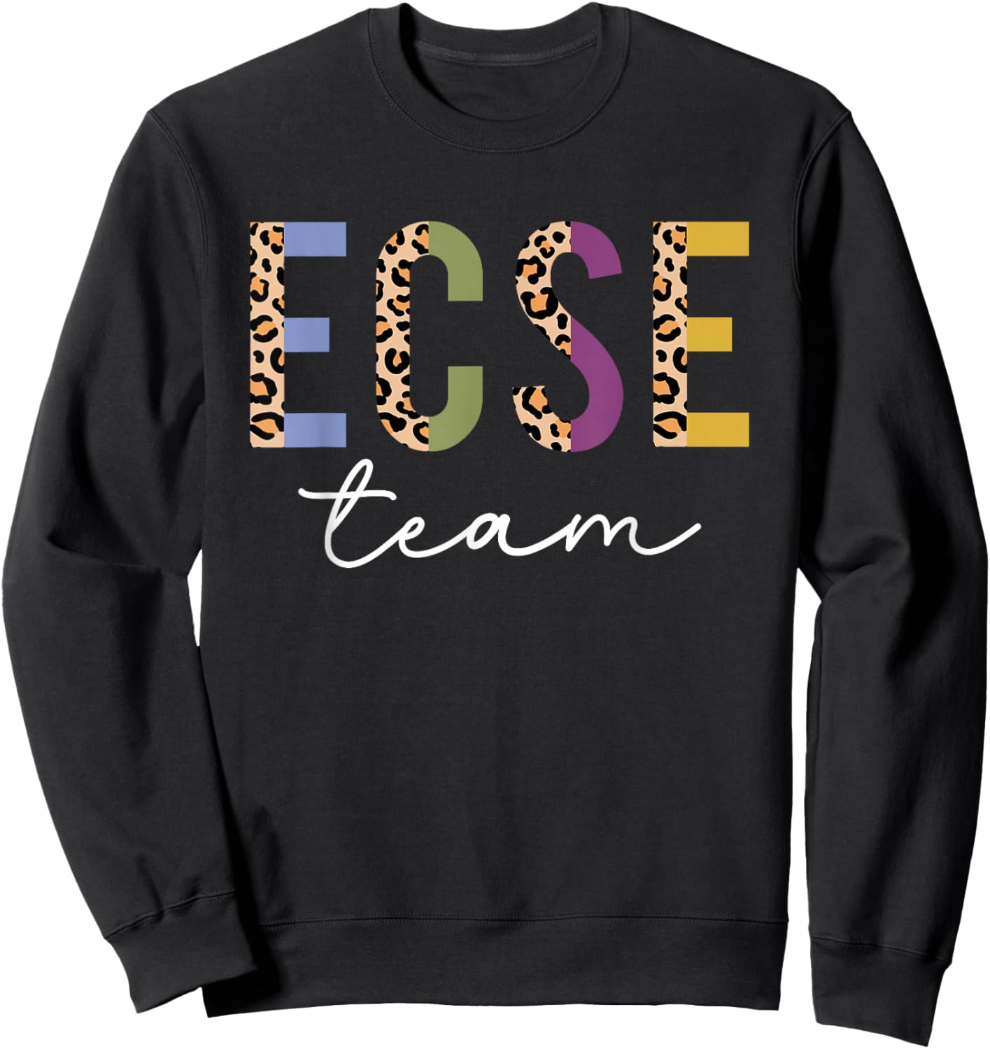 ECSE Team Leopard Back to School Cute Teachers Women Girl Sweatshirt - Sweatshirt | Black