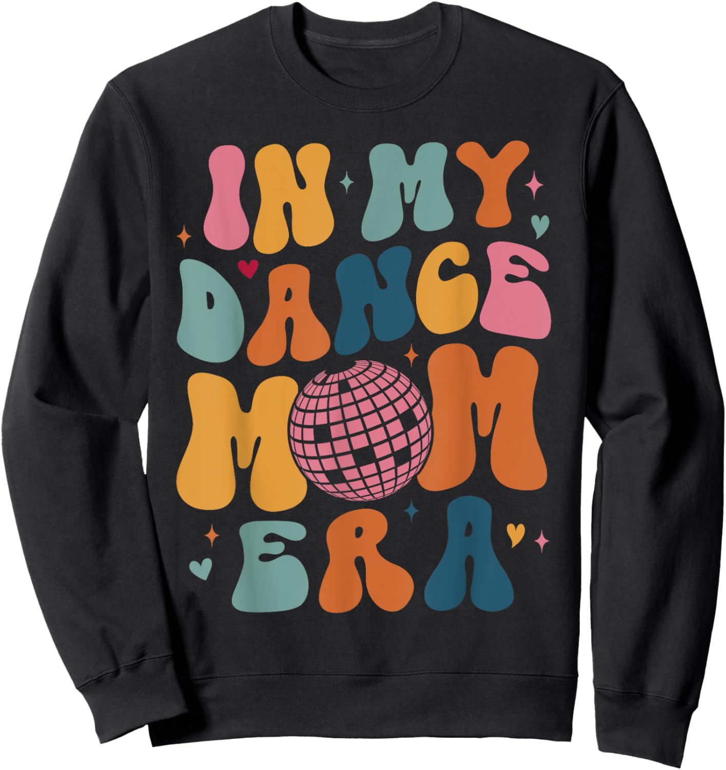 In My Dance Mom Era Groovy Dance Lover Dancer Mama Women Sweatshirt - Sweatshirt | Black