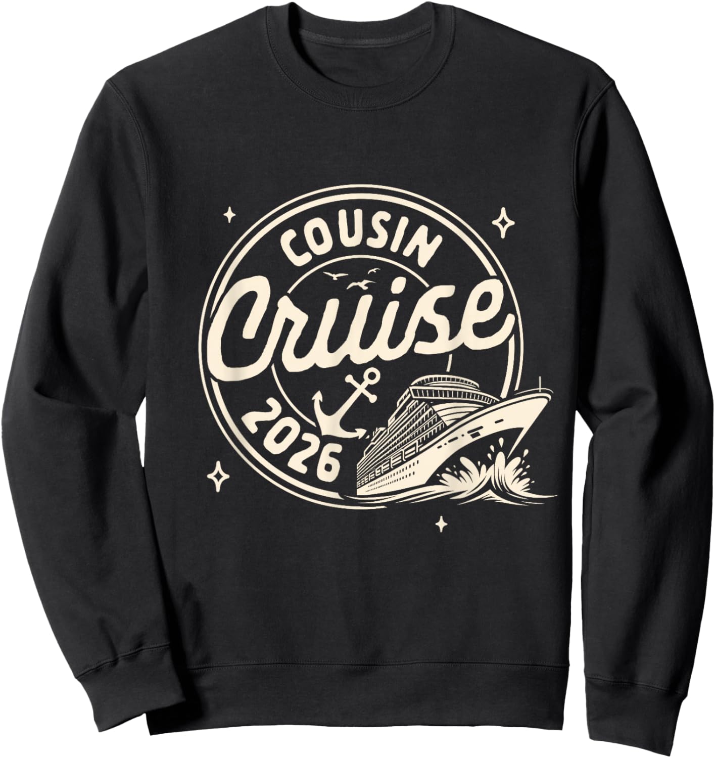 Cruise Trip Family Trip Cruising Vacation Cousin Cruise 2026 Sweatshirt - Sweatshirt | Black