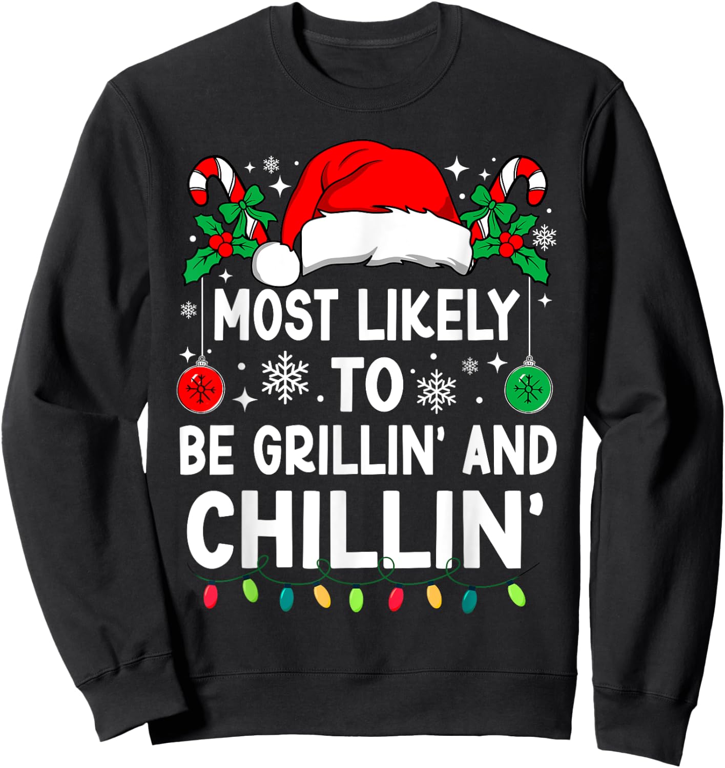 Most Likely To Be Grillin' And Chillin' Christmas Matching Sweatshirt - Sweatshirt | Black