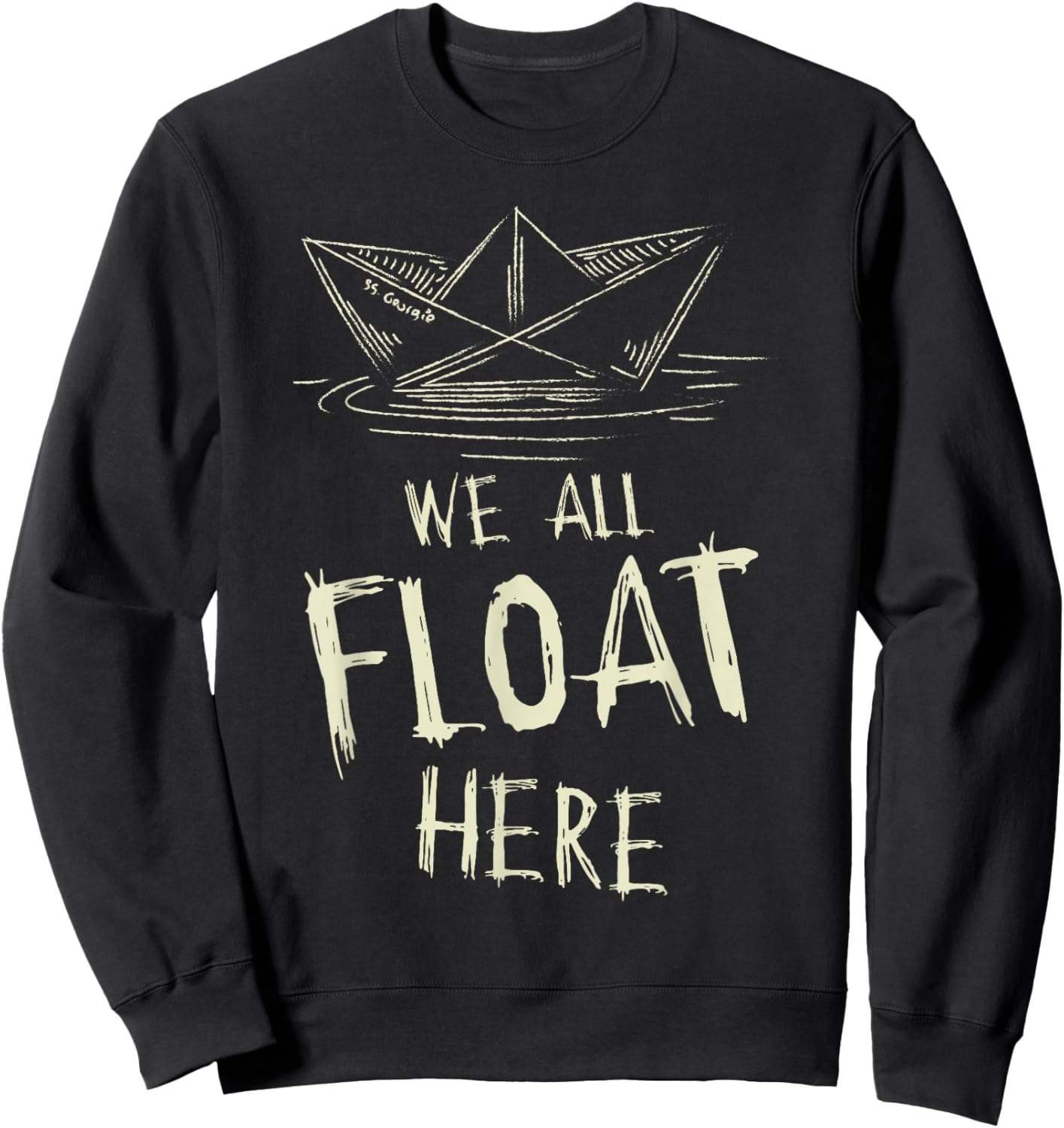 The SS Georgie Paper Boat We All Float Here Quote Sweatshirt - Sweatshirt | Black