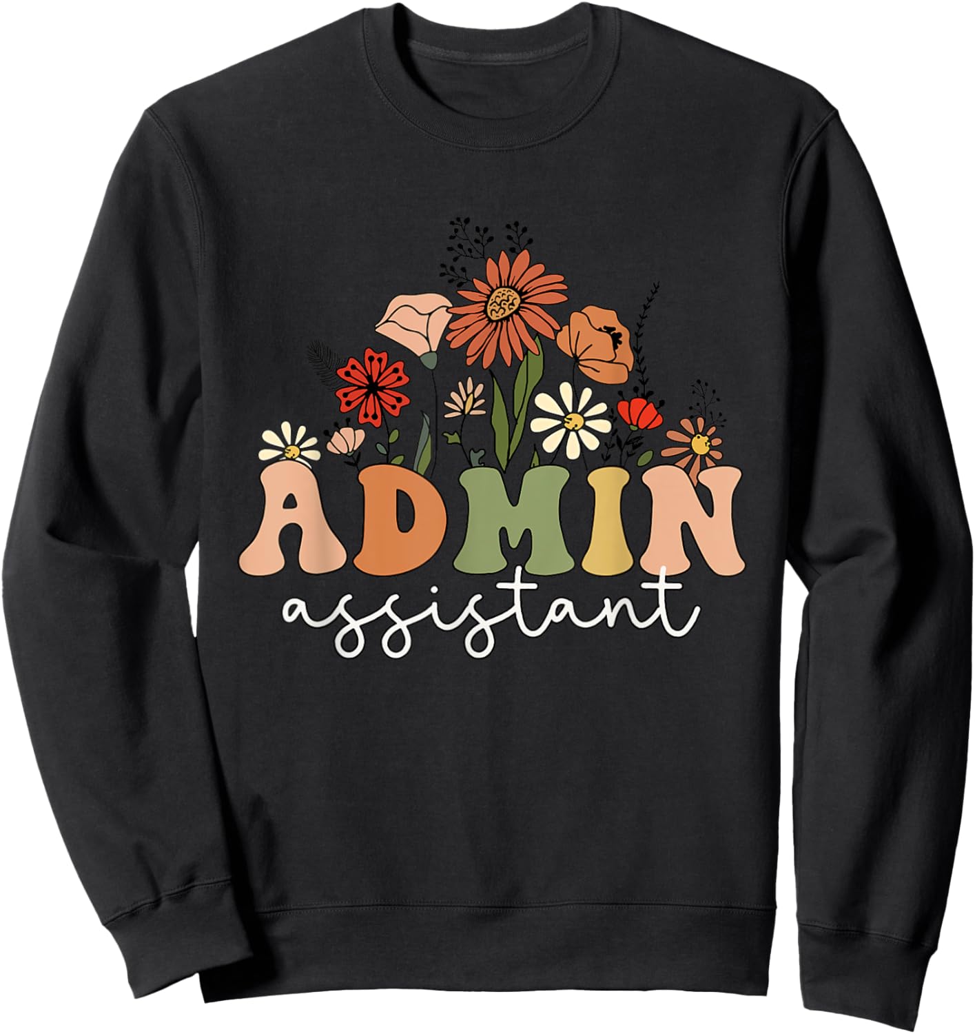 Retro Admin Assistant Wildflowers Administrative Assistant Sweatshirt - Sweatshirt | Black