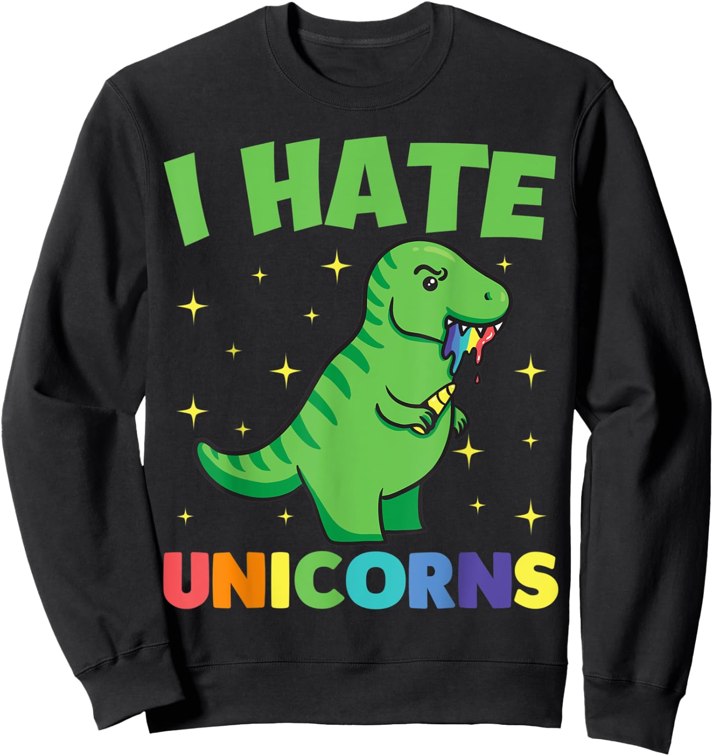 I Hate Unicorns Shirt with Dinosaur Sweatshirt - Sweatshirt | Black