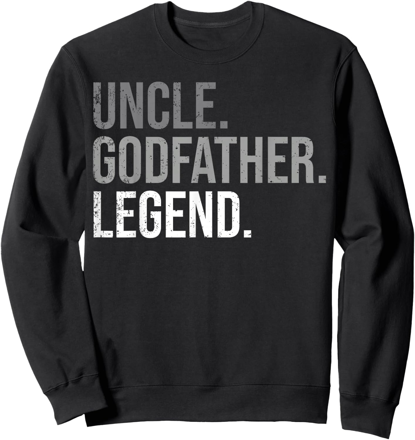 Uncle Godfather Legend Best Godfather Proposal Baptism Sweatshirt - Sweatshirt | Black