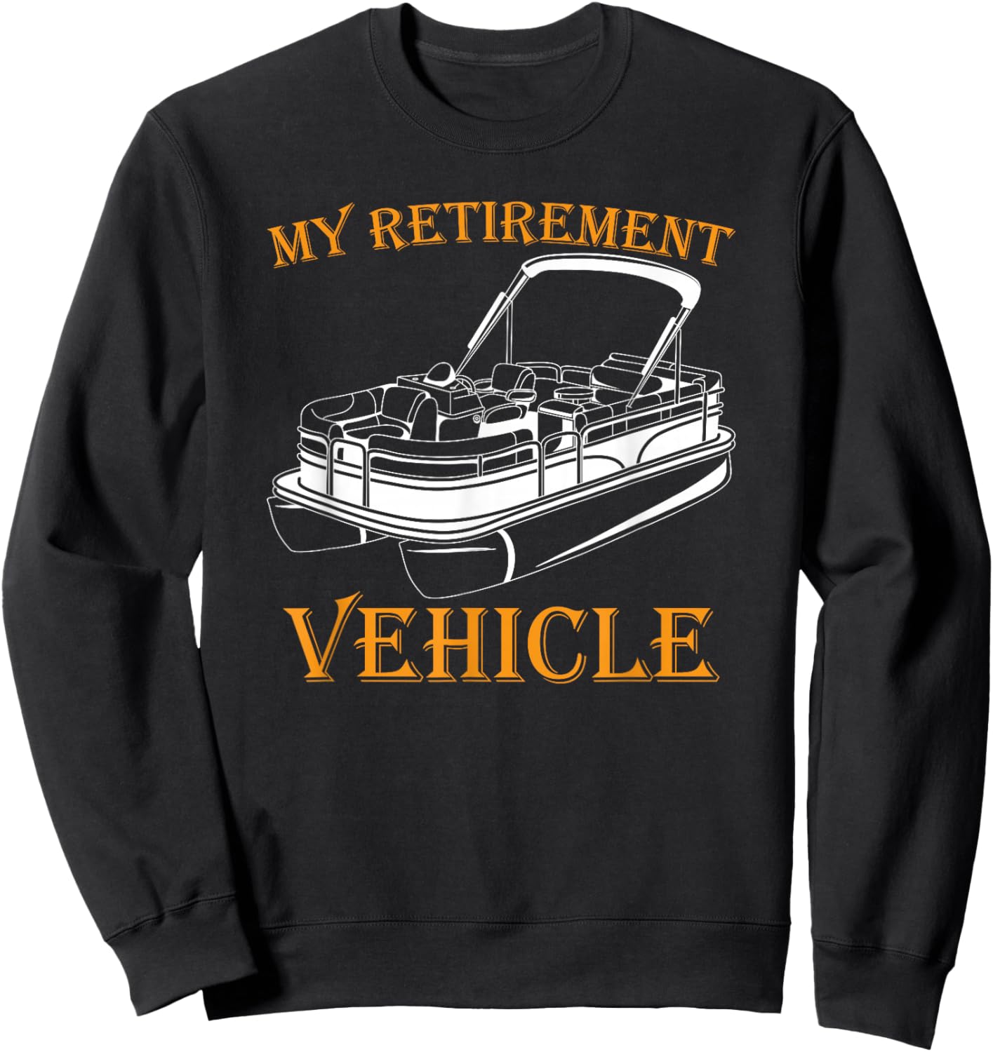 Pontoon Lover | Retirement | Boat Captain | Pontoon Sweatshirt - Sweatshirt | Black