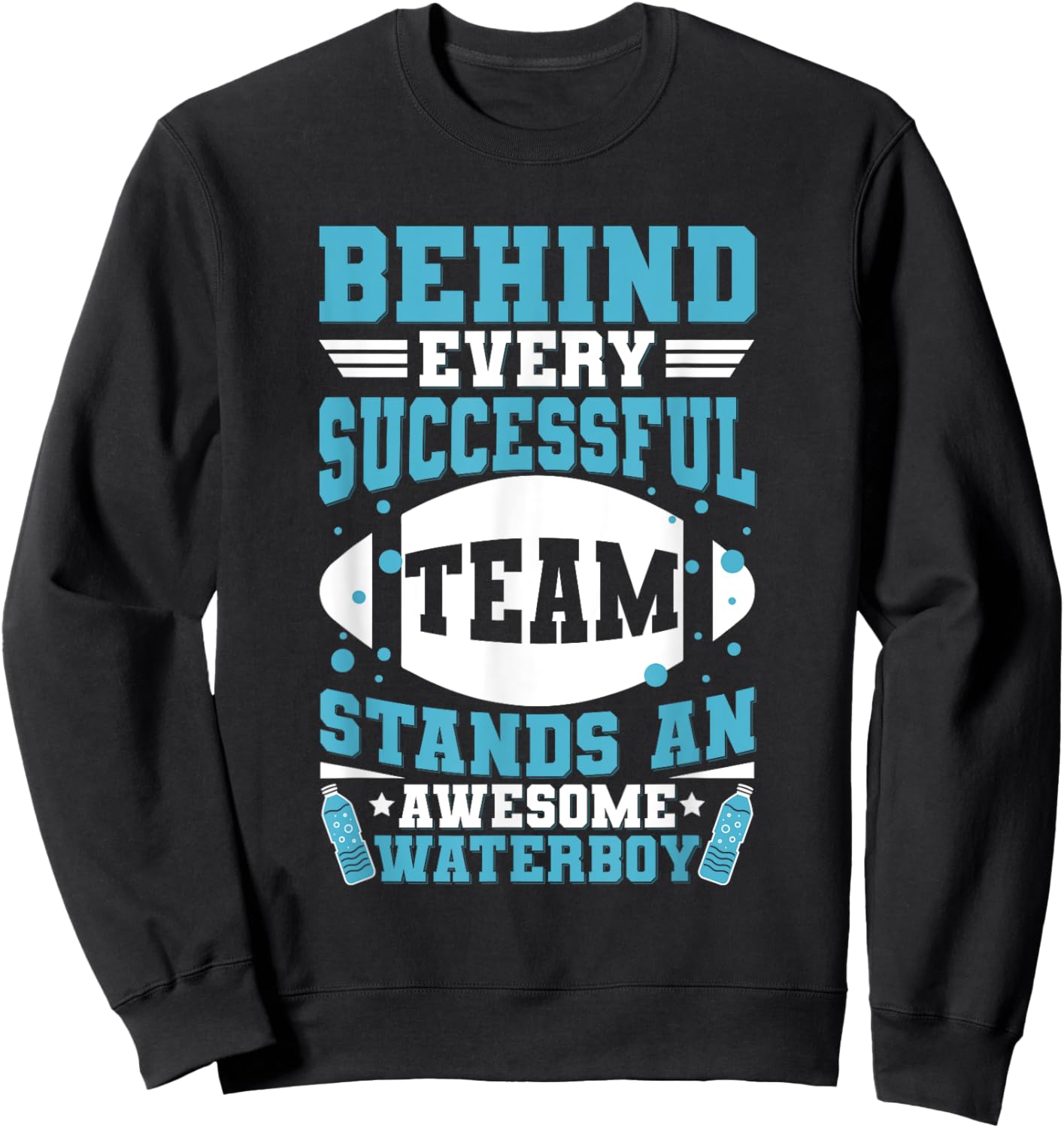 Team Manager Waterboy Quote for a Waterboy Sweatshirt - Sweatshirt | Black