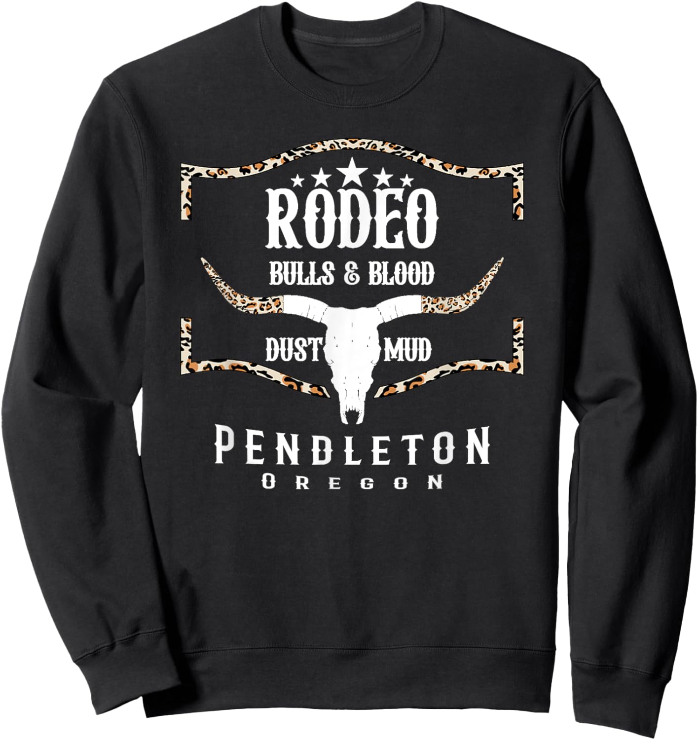 Pendleton Oregon Rodeo - Bulls & Blood Mud & Dust Sweatshirt - Sweatshirt | Black