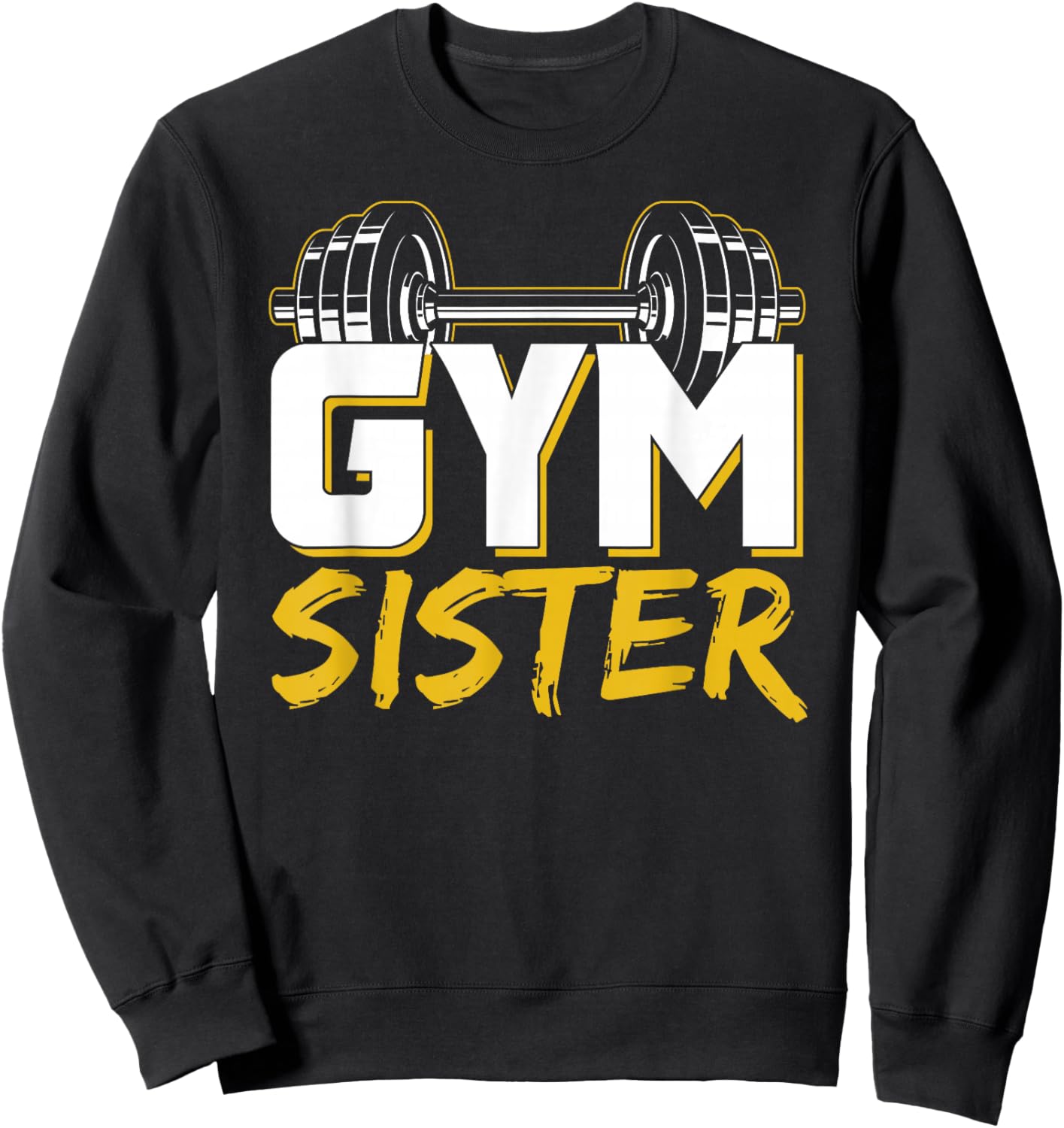 Gym Sister Fitness Weightlifting Workout Training Sweatshirt - Sweatshirt | Black