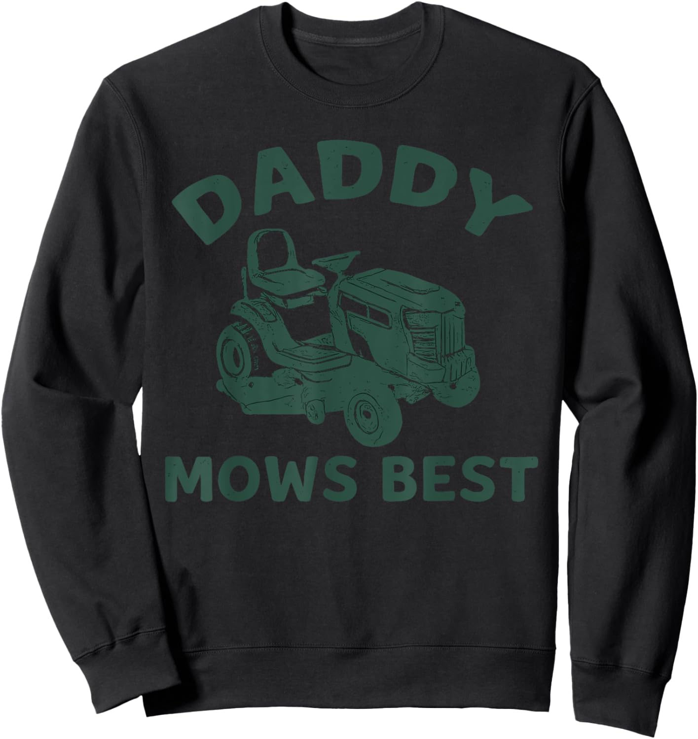 Daddy Mows Best Funny Lawn Mower – Vintage Dad Mowing Sweatshirt - Sweatshirt | Black