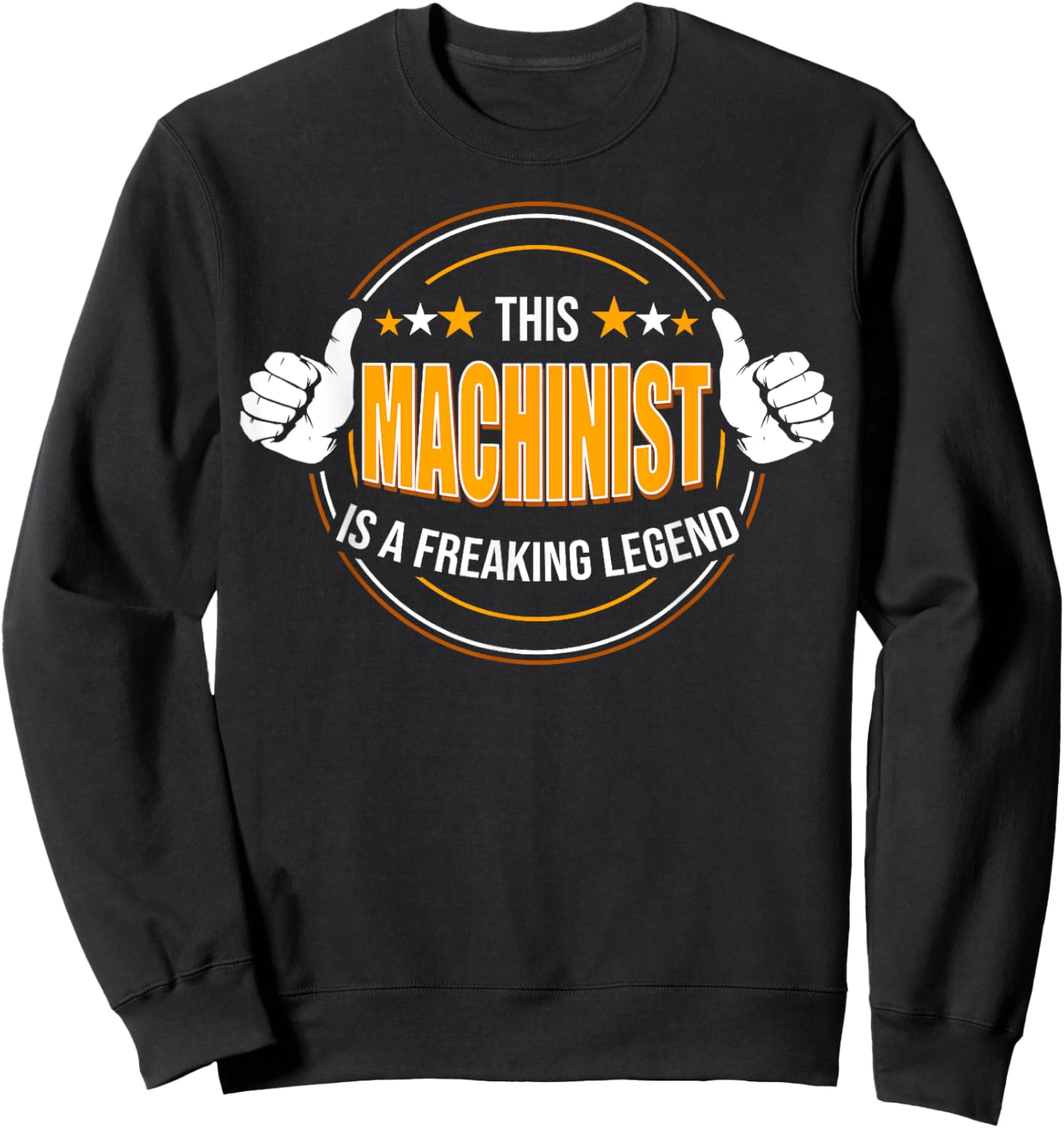 Funny Quote Legendary Machinist Sweatshirt - Sweatshirt | Black