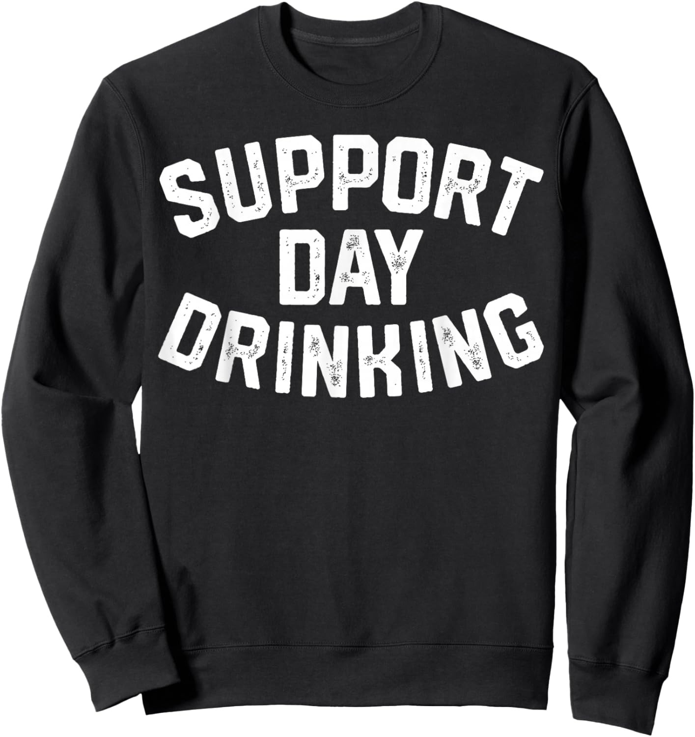 Support Day Drinking Funny Summer Beach Vacation Cool Sweatshirt - Sweatshirt | Black