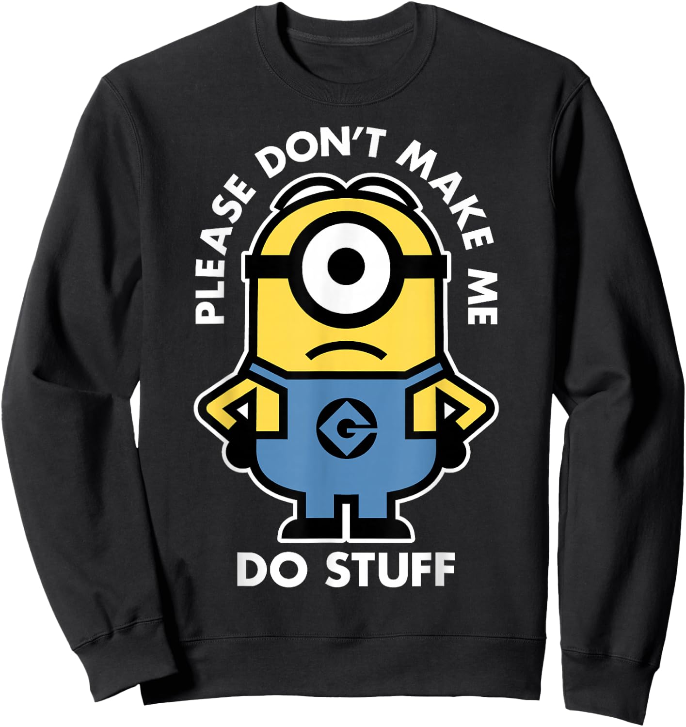 Despicable Me Minions Don't Make Me Do Stuff Portrait Sweatshirt - Sweatshirt | Black