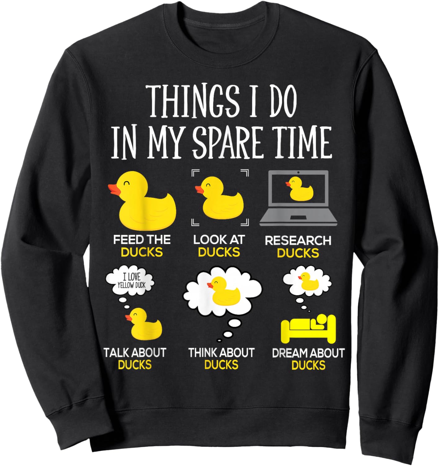 Things I Do In My Spare Time Ducks Love Cute Duck Mom Dad Sweatshirt - Sweatshirt | Black
