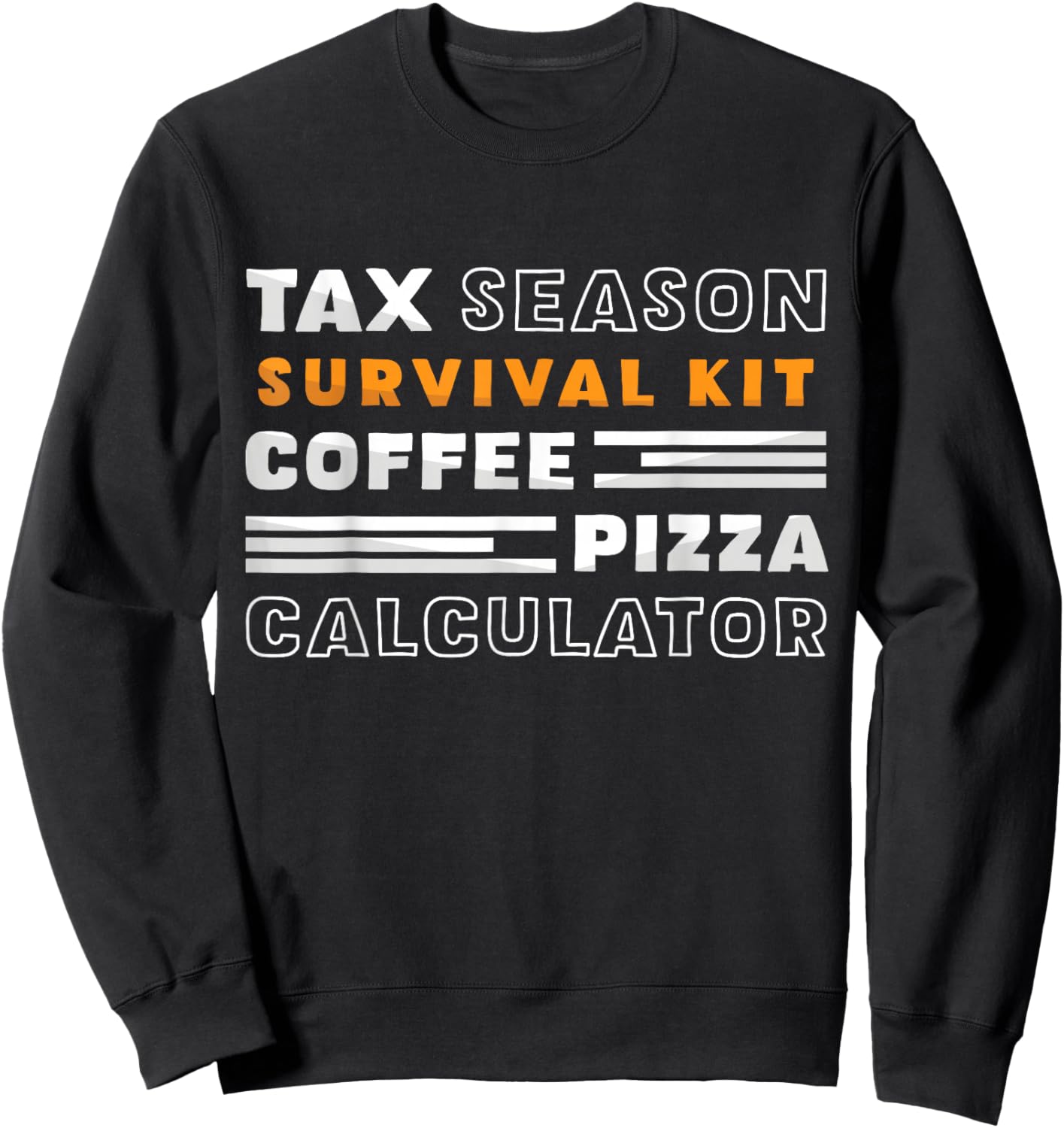 Tax Season Survival Kit Coffee Pizza Calculator Accountant Sweatshirt - Sweatshirt | Black