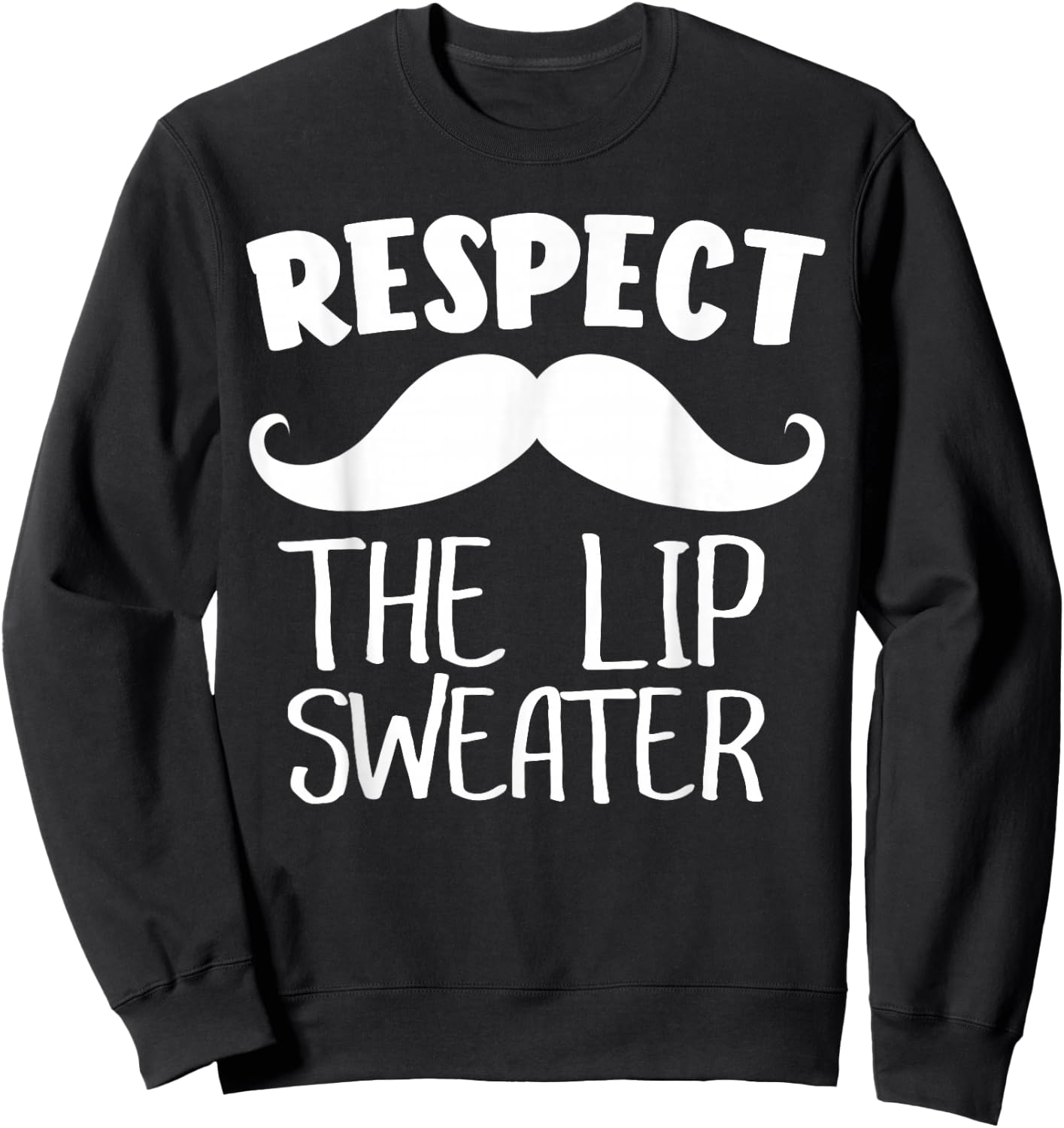 Respect The Lip Sweater Mustache Sweatshirt - Sweatshirt | Black