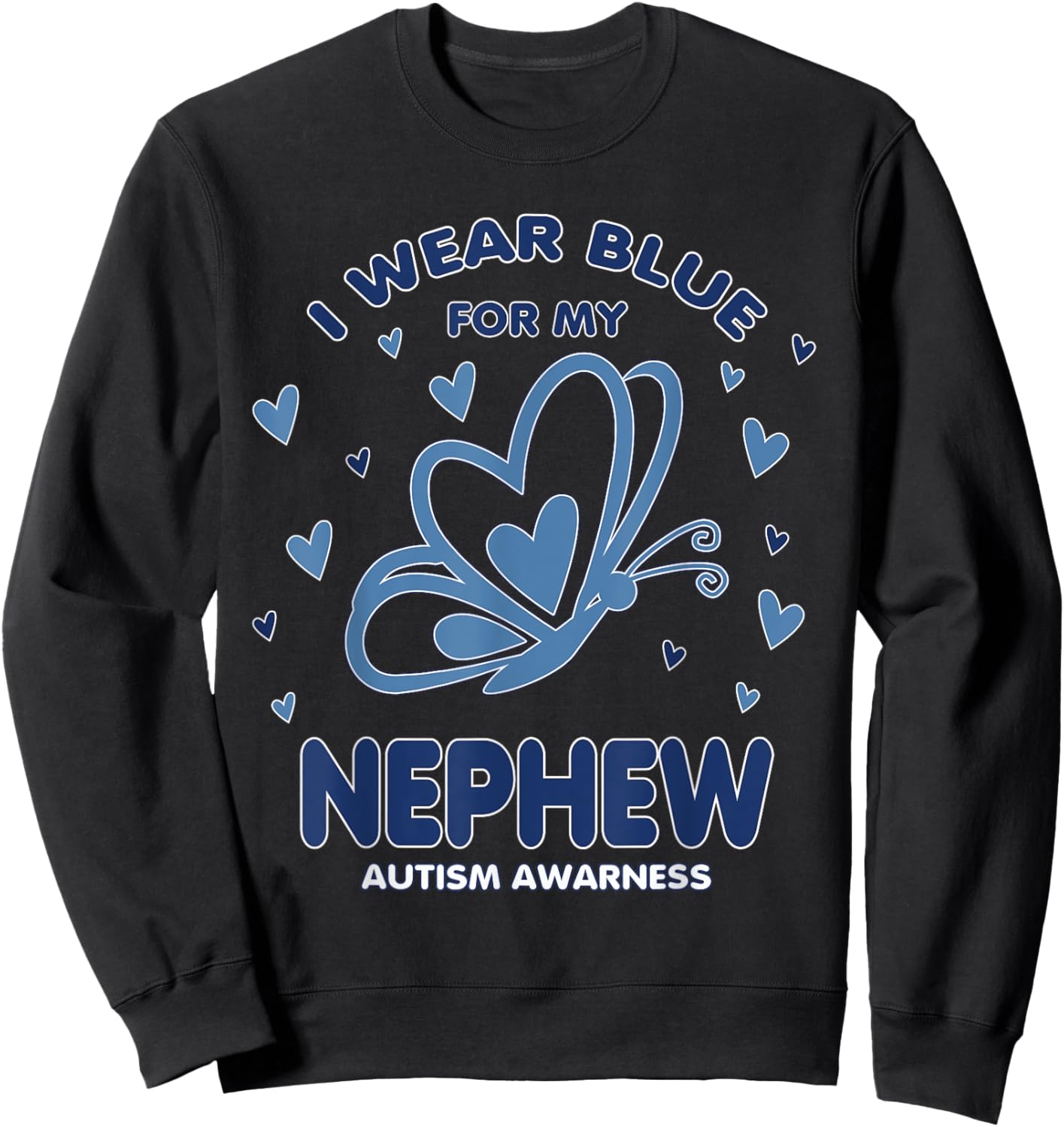 I Wear Blue For My Nephew Autism Awareness Matching Sweatshirt - Sweatshirt | Black
