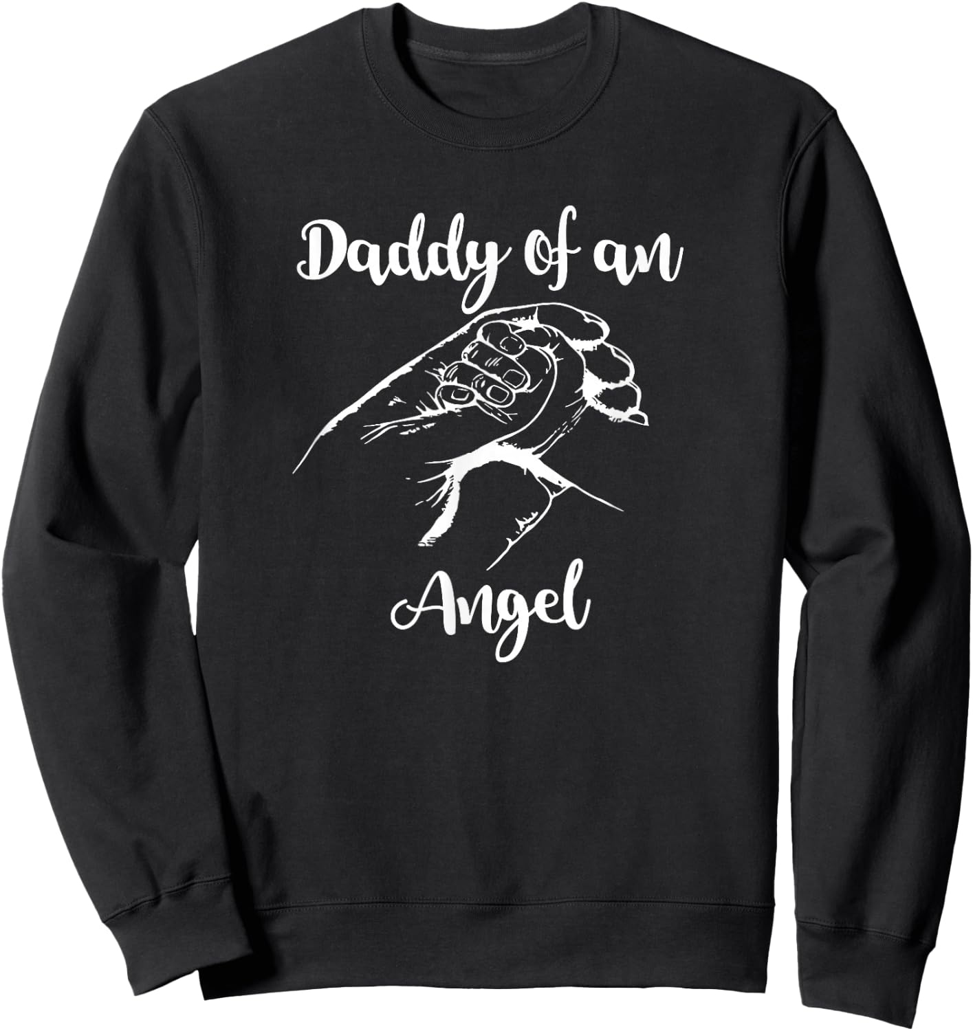 Daddy Of An Angel Pregnancy Loss Miscarriage Gift Dads Sweatshirt - Sweatshirt | Black
