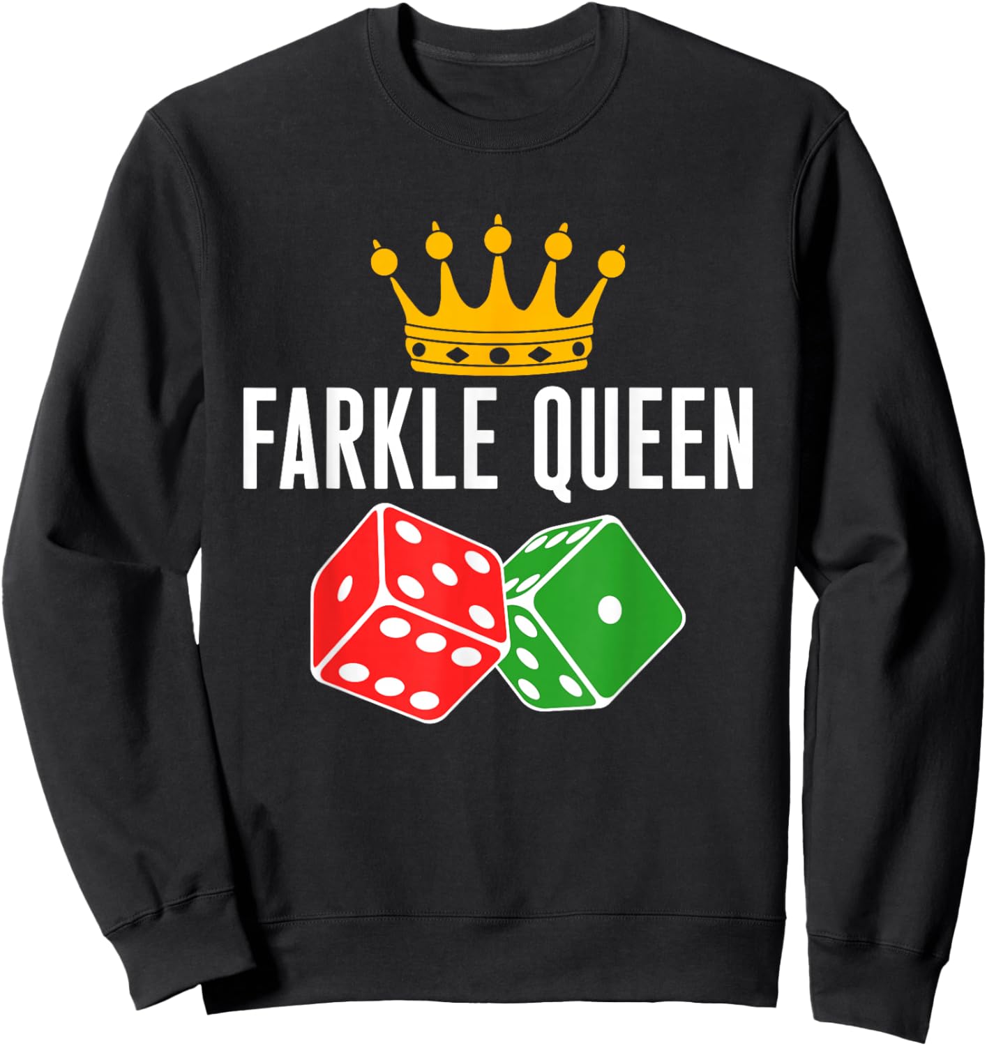 Farkle Queen Farkle Player Dice Game Sweatshirt - Sweatshirt | Black