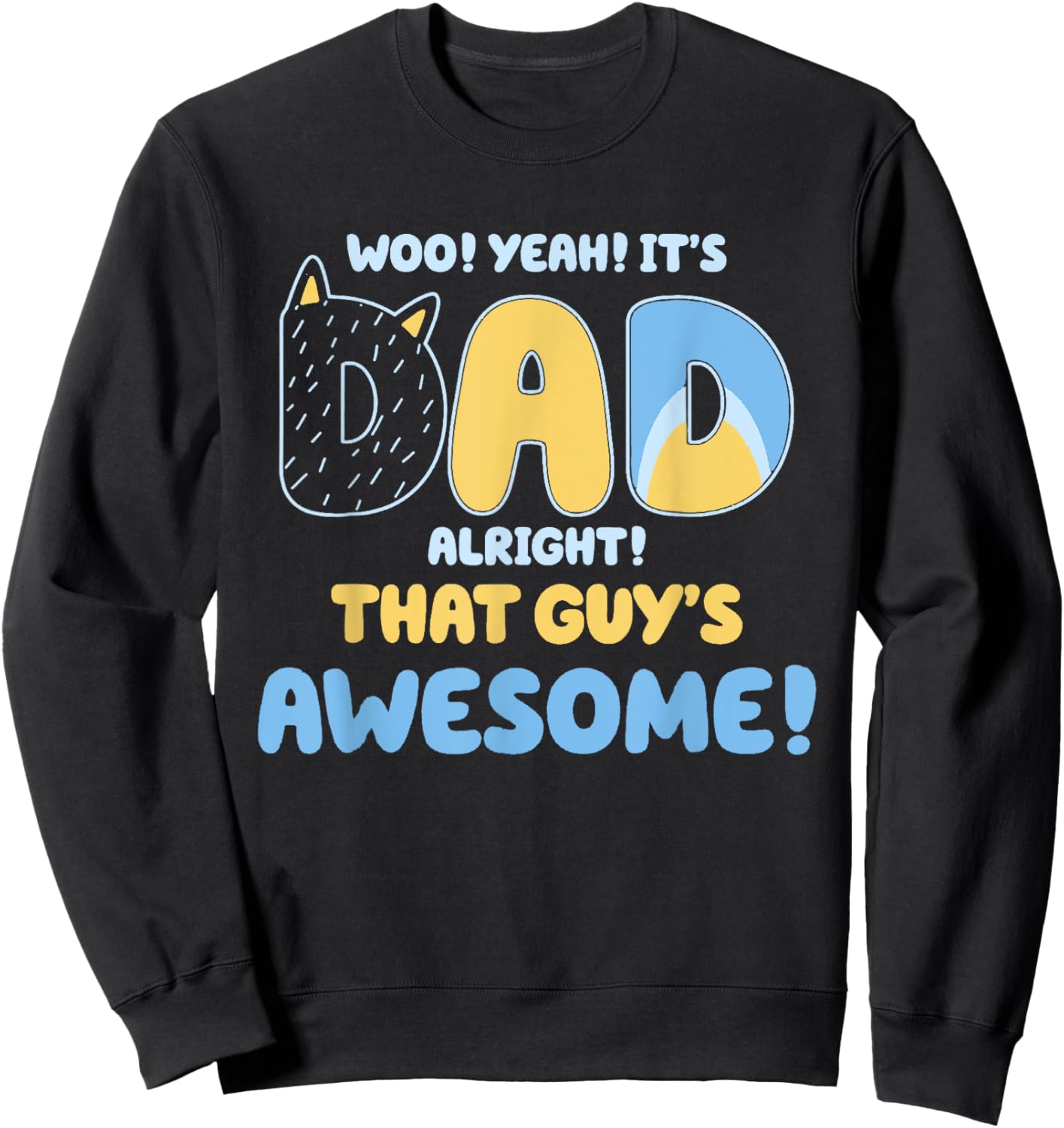 Dad Alright That Guys Awesome Fathers Day Sweatshirt - Sweatshirt | Black